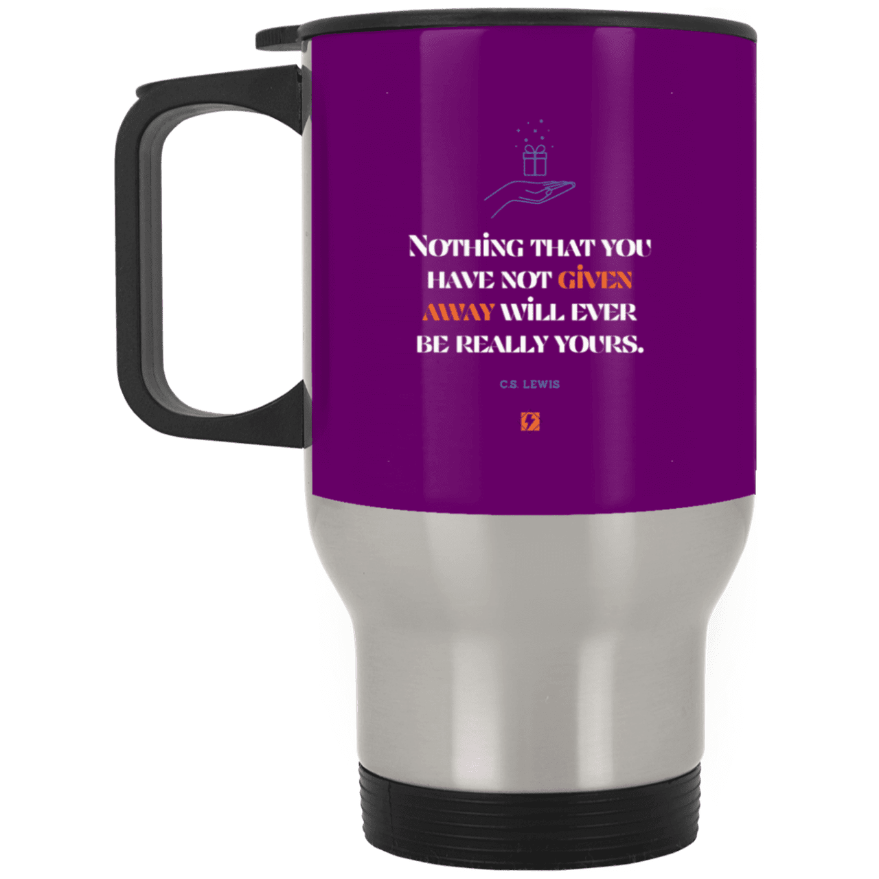 Steel Travel Mug with inspiring CS Lewis quote: CS111 - Give away to possess it - Color: Silver Purple