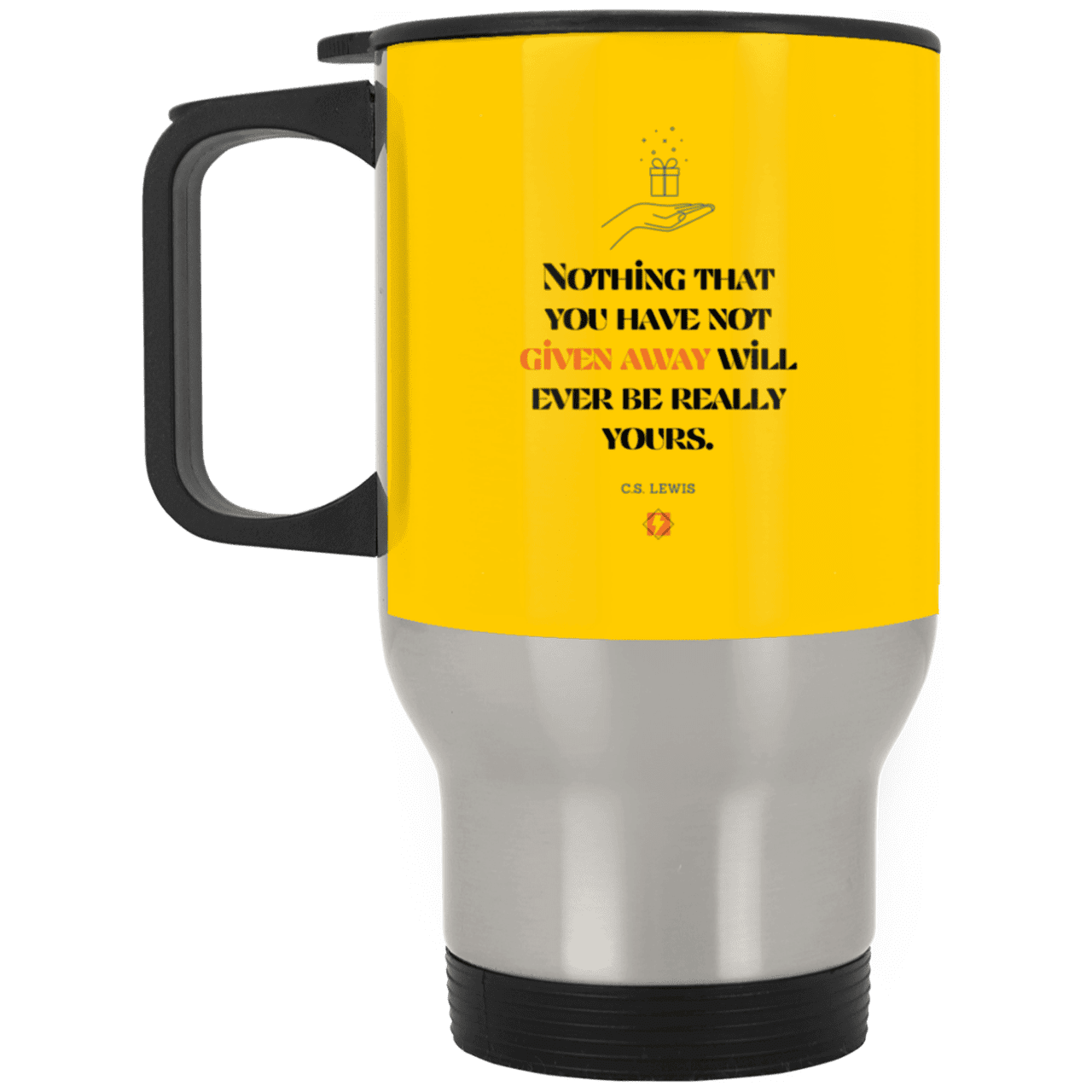 Steel Travel Mug with inspiring CS Lewis quote: CS111 - Give away to possess it - Color: Silver Athletic Gold