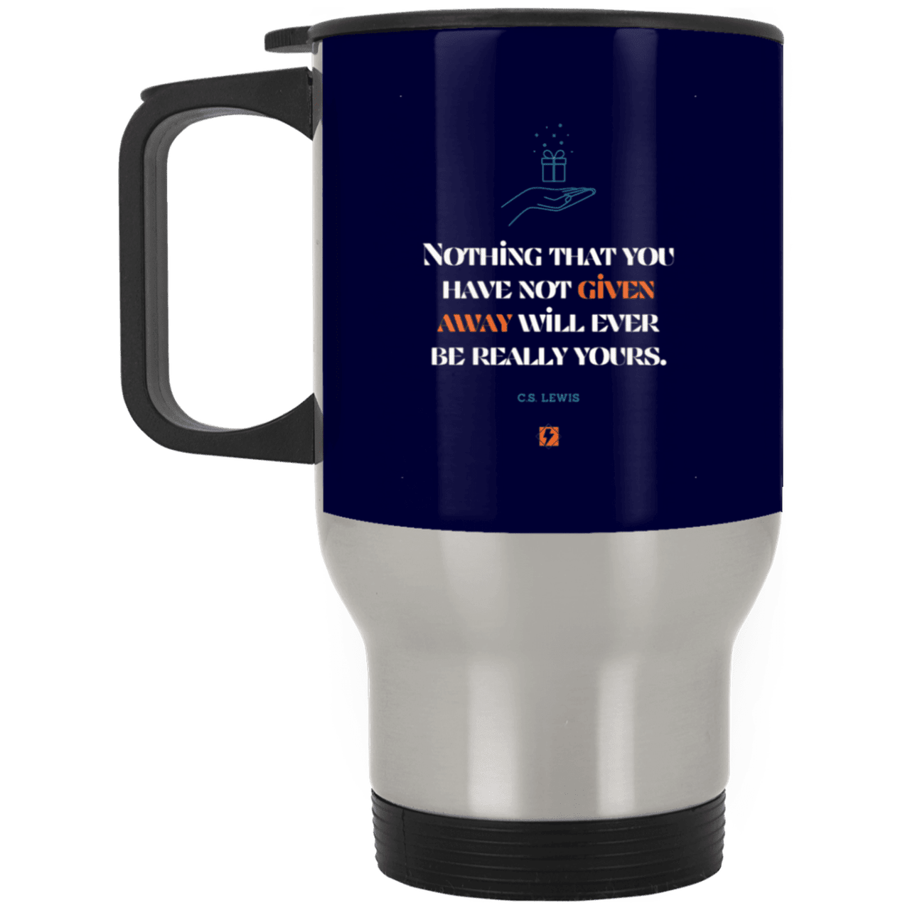 Steel Travel Mug with inspiring CS Lewis quote: CS111 - Give away to possess it - Color: Silver Navy