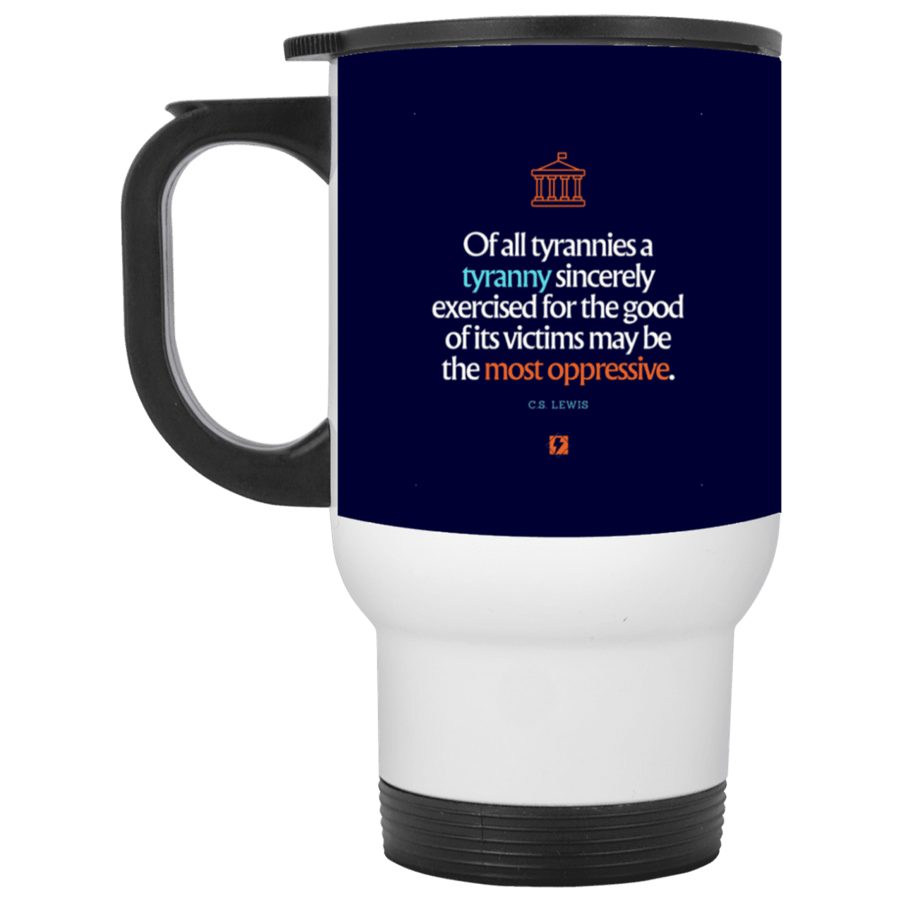 Steel Travel Mug with inspiring CS Lewis quote: CS112 - Tyranny is amplified by sincere intention - Color: White Navy