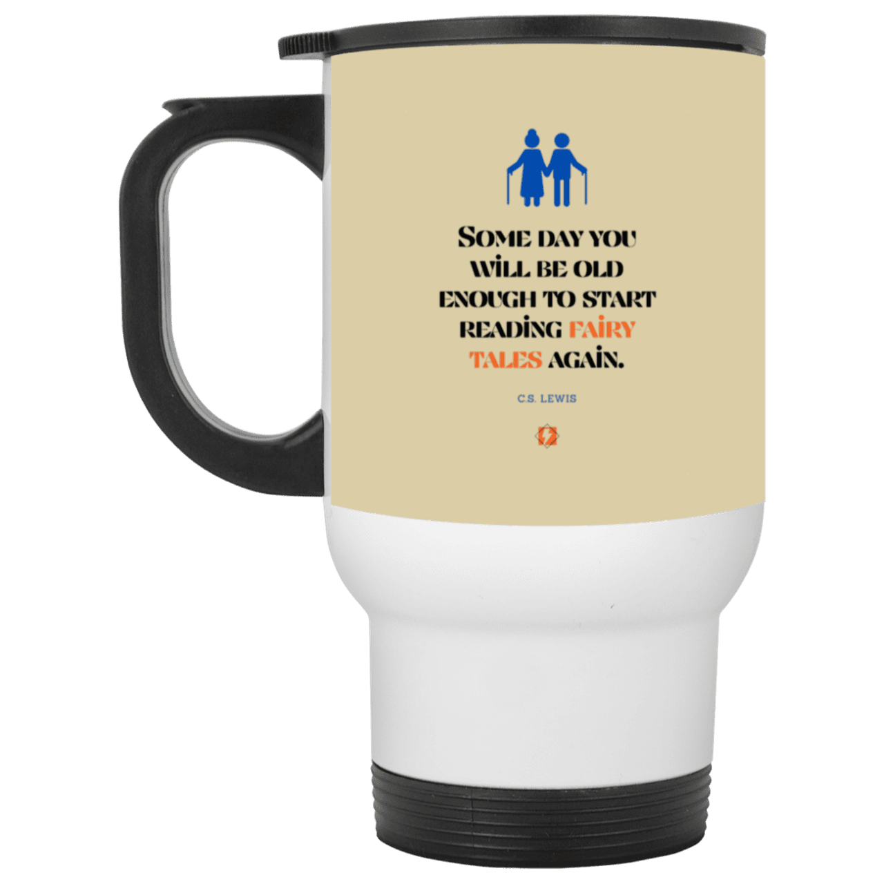 Steel Travel Mug with inspiring CS Lewis quote: CS114 - Fairy tales for the old - Color: White Tan