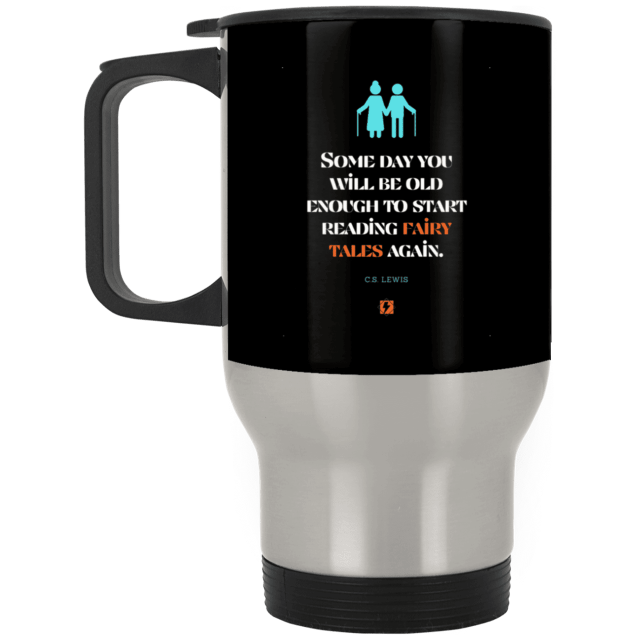 Steel Travel Mug with inspiring CS Lewis quote: CS114 - Fairy tales for the old - Color: Silver Black