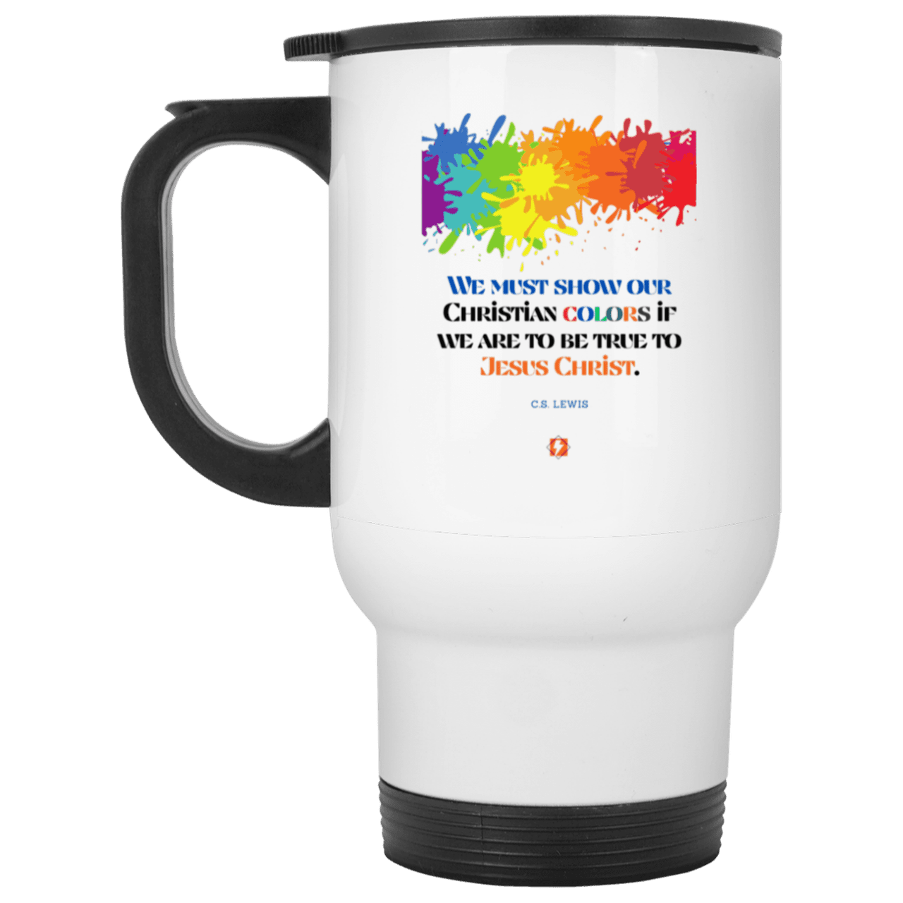 Steel Travel Mug with inspiring CS Lewis quote: CS117 - Show your Christian colors to be true - Color: Plain White