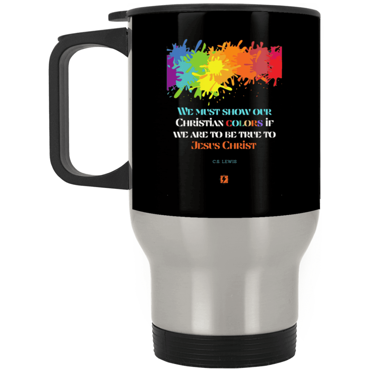 Steel Travel Mug with inspiring CS Lewis quote: CS117 - Show your Christian colors to be true - Color: Silver Black