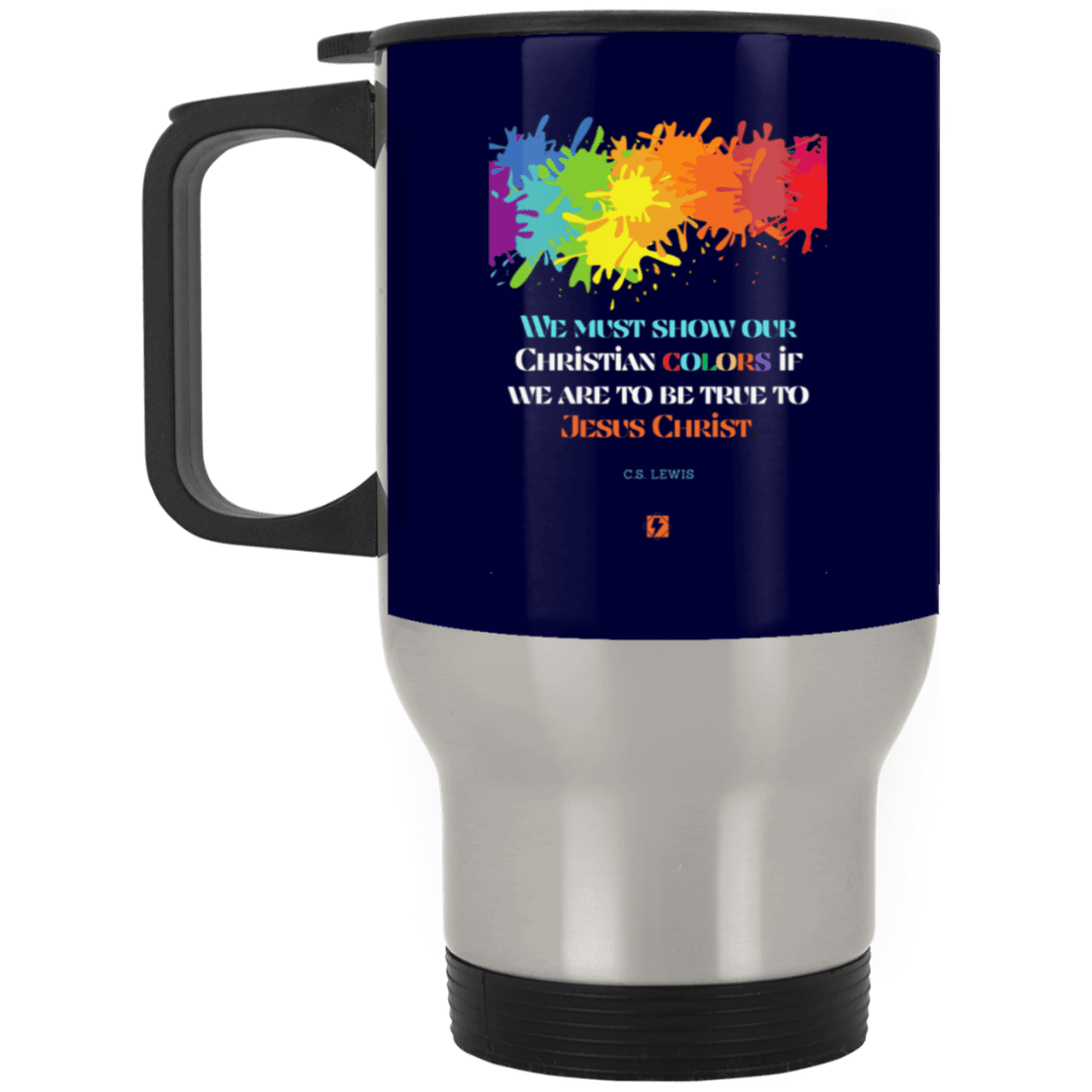 Steel Travel Mug with inspiring CS Lewis quote: CS117 - Show your Christian colors to be true - Color: Silver Navy