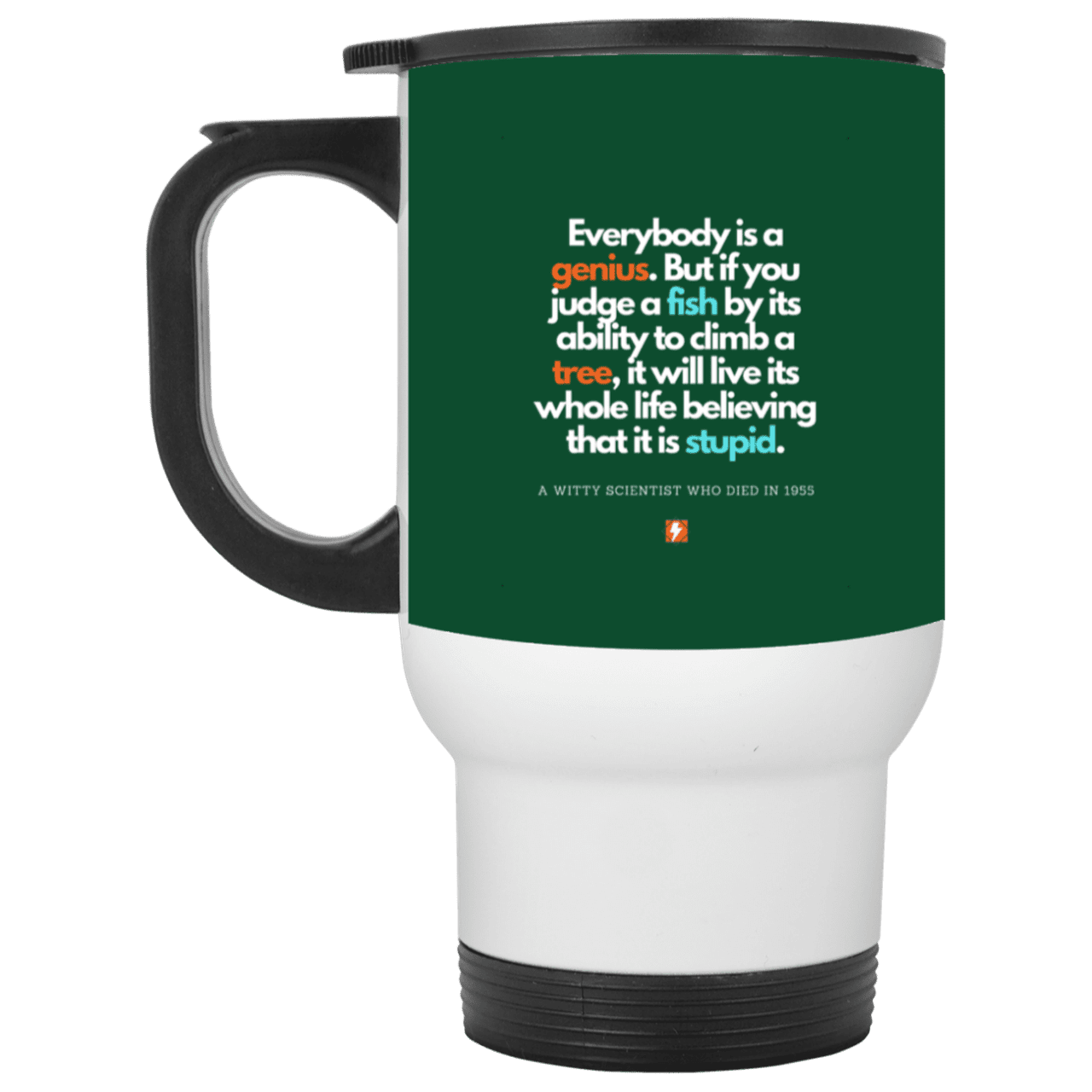 Steel Travel Mug with inspiring Einstein quote: E103 - Everybody is a genius - Color: White Forest