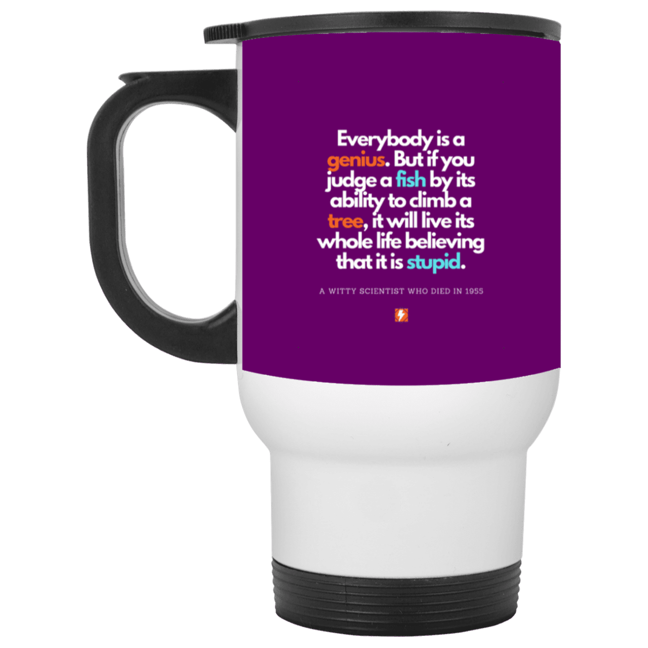 Steel Travel Mug with inspiring Einstein quote: E103 - Everybody is a genius - Color: White Purple