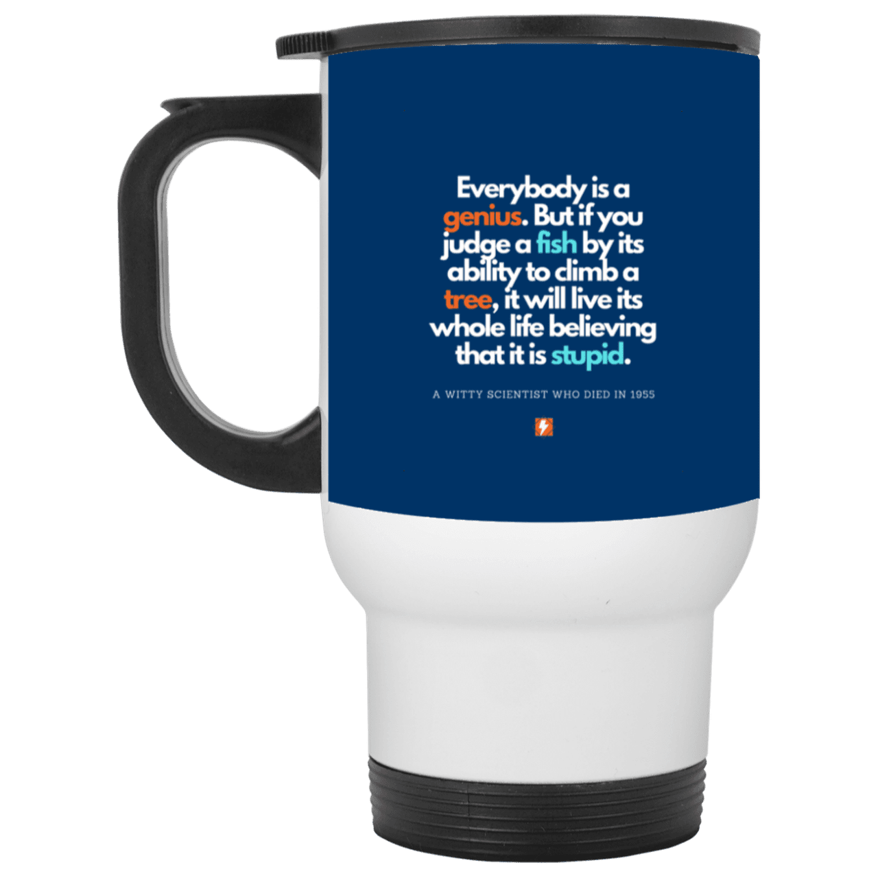 Steel Travel Mug with inspiring Einstein quote: E103 - Everybody is a genius - Color: White Royal