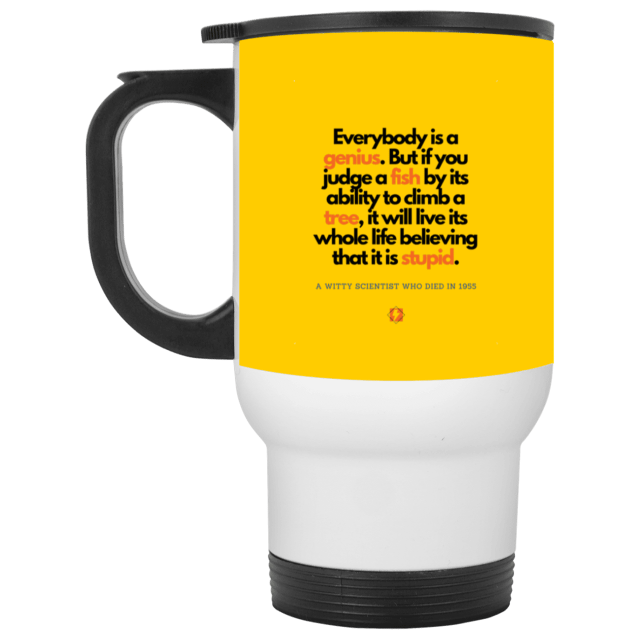 Steel Travel Mug with inspiring Einstein quote: E103 - Everybody is a genius - Color: Silver Athletic Gold