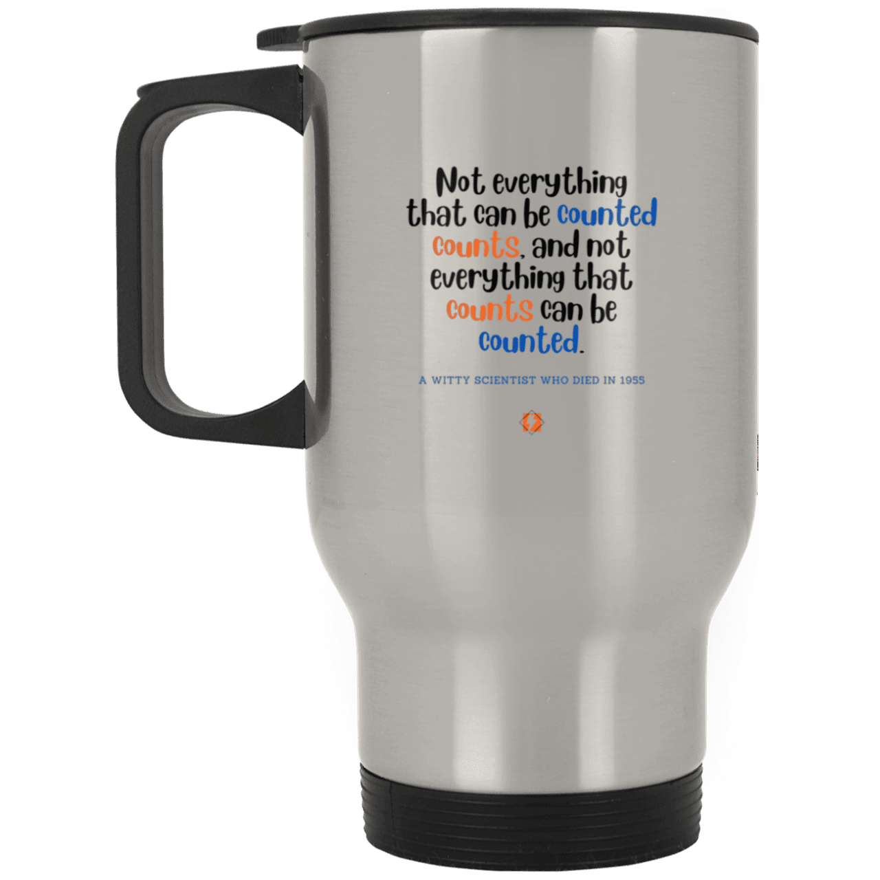 Steel Travel Mug with inspiring Einstein quote: E104 - Not everything that can be counted counts - Color: Plain Silver