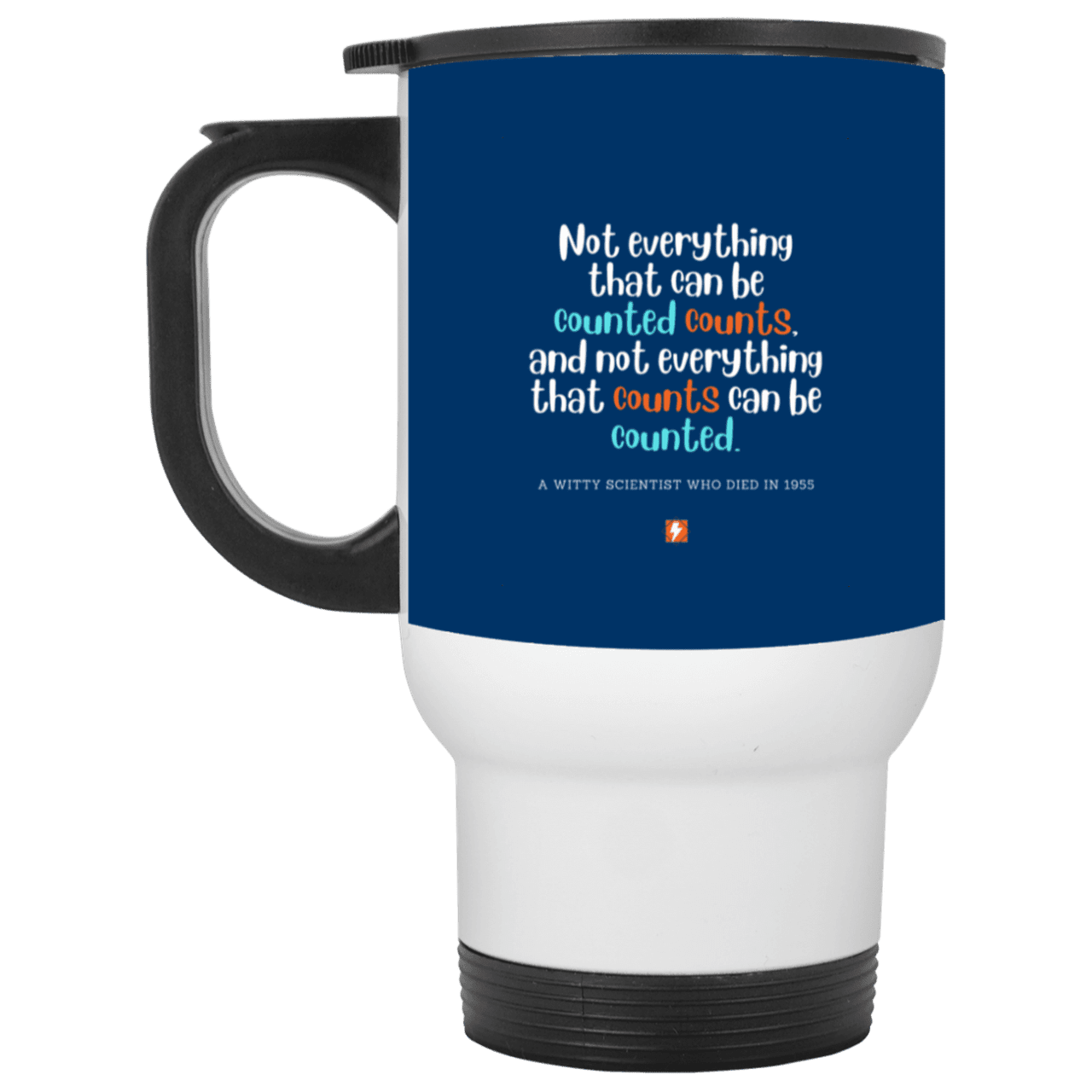 Steel Travel Mug with inspiring Einstein quote: E104 - Not everything that can be counted counts - Color: White Royal