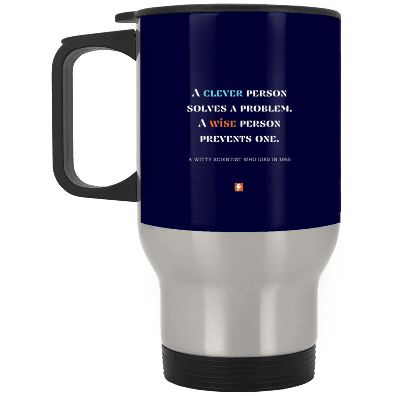 Steel Travel Mug with inspiring Einstein quote: E110 - Be clever but better to be wise - Color: Silver Navy