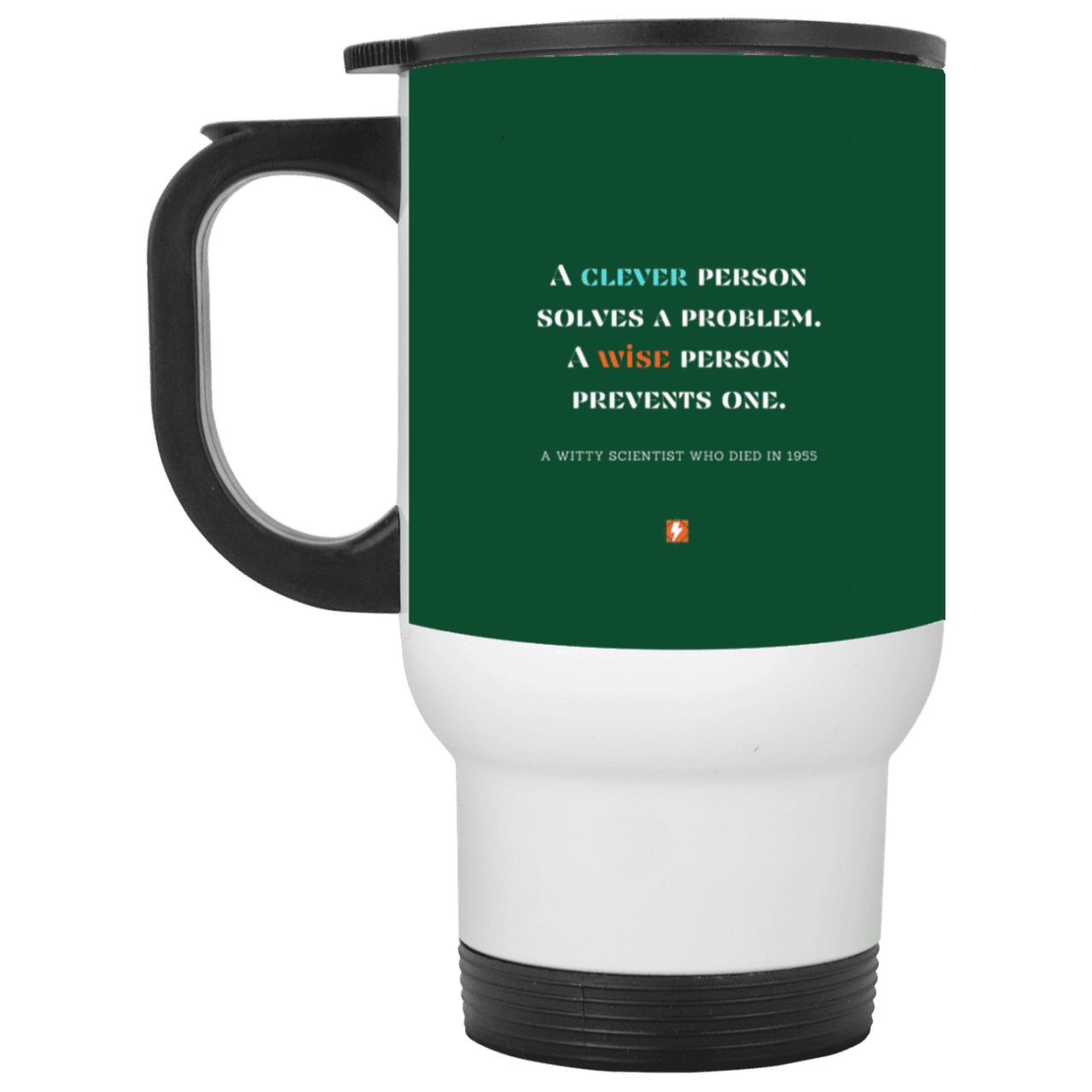 Steel Travel Mug with inspiring Einstein quote: E110 - Be clever but better to be wise - Color: White Forest