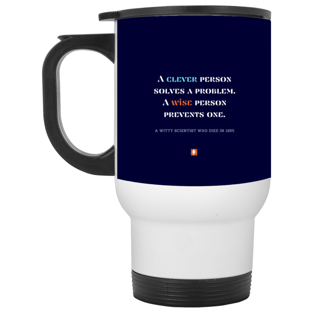 Steel Travel Mug with inspiring Einstein quote: E110 - Be clever but better to be wise - Color: White Navy