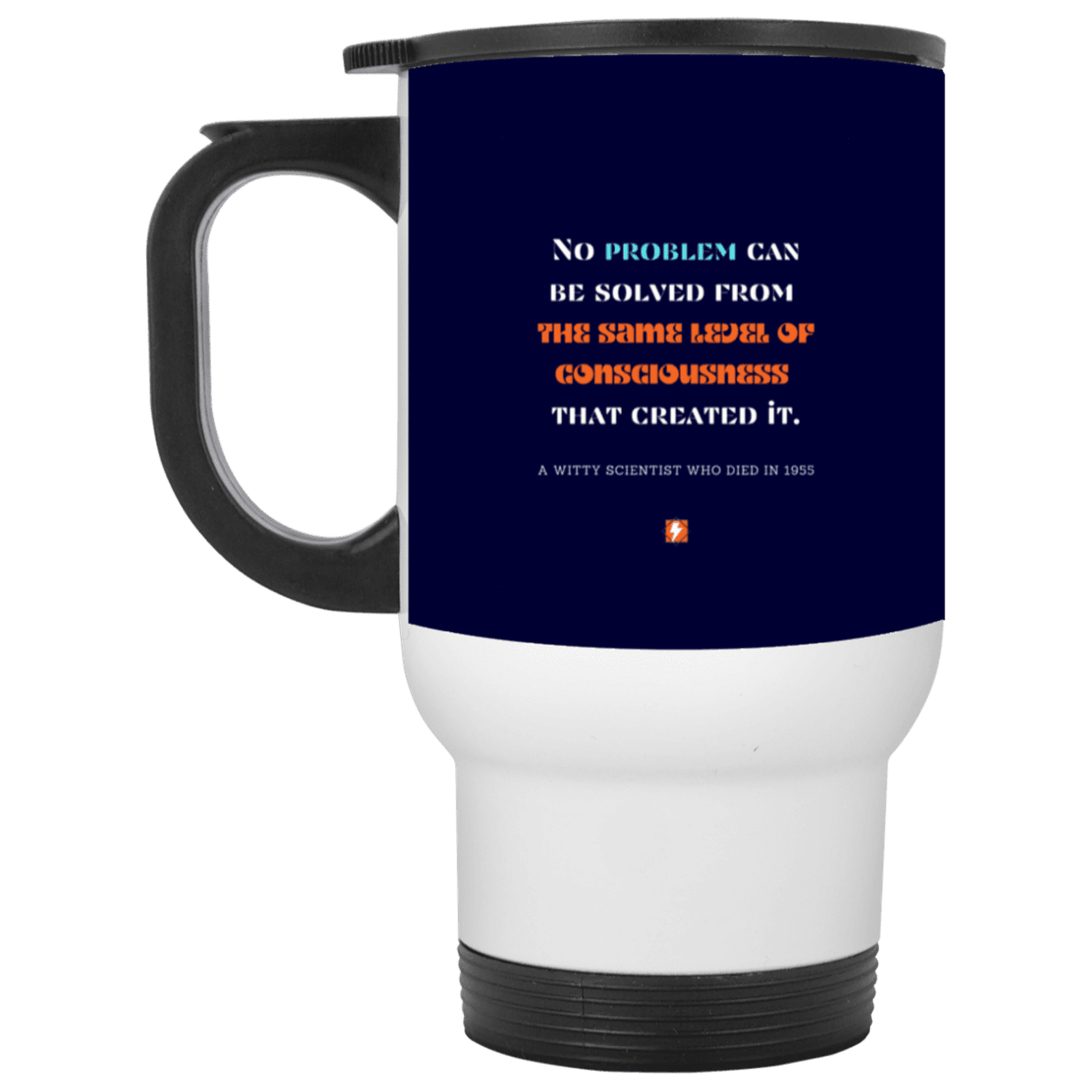 Steel Travel Mug with inspiring Einstein quote: E111 - Problem solving needs fresh thinking - Color: White Navy