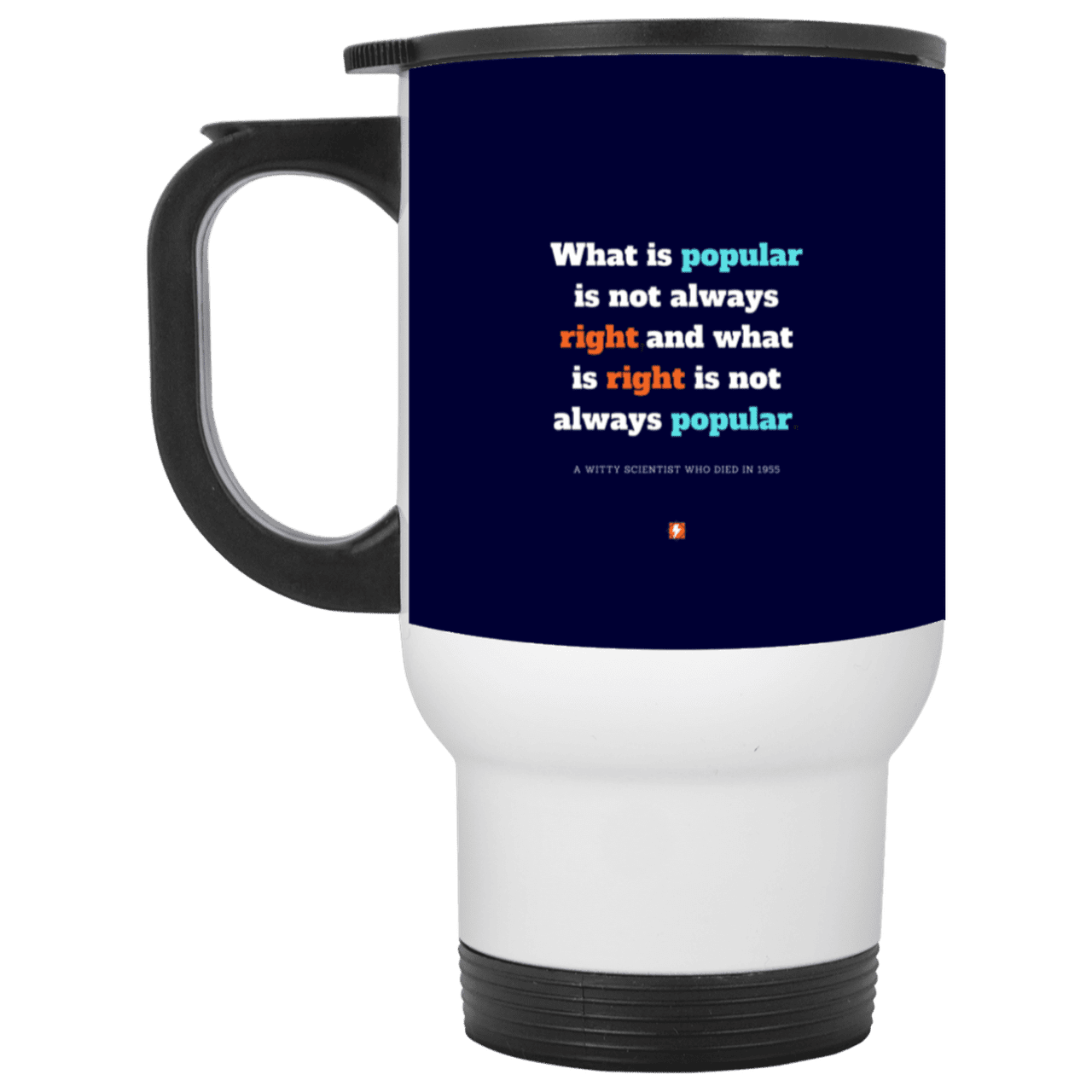 Steel Travel Mug with inspiring Einstein quote: E114 - Popular and right are two different things - Color: White Navy