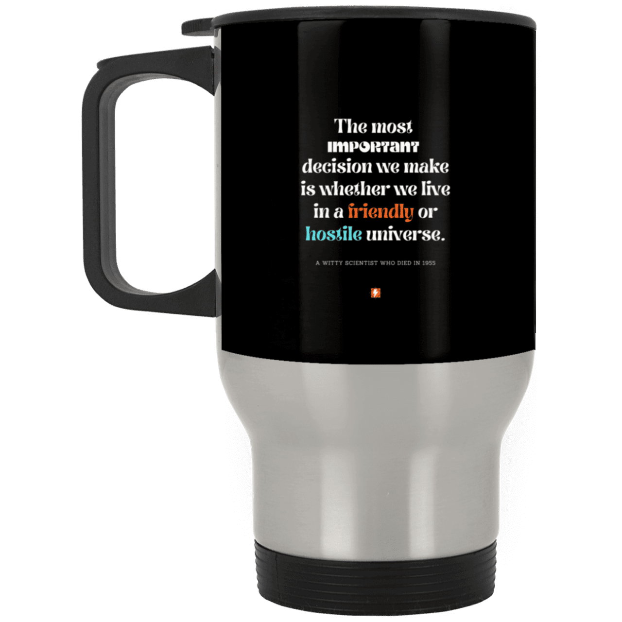 Steel Travel Mug with inspiring Einstein quote: E115 - Understanding the nature of the universe is key - Color: Silver Black