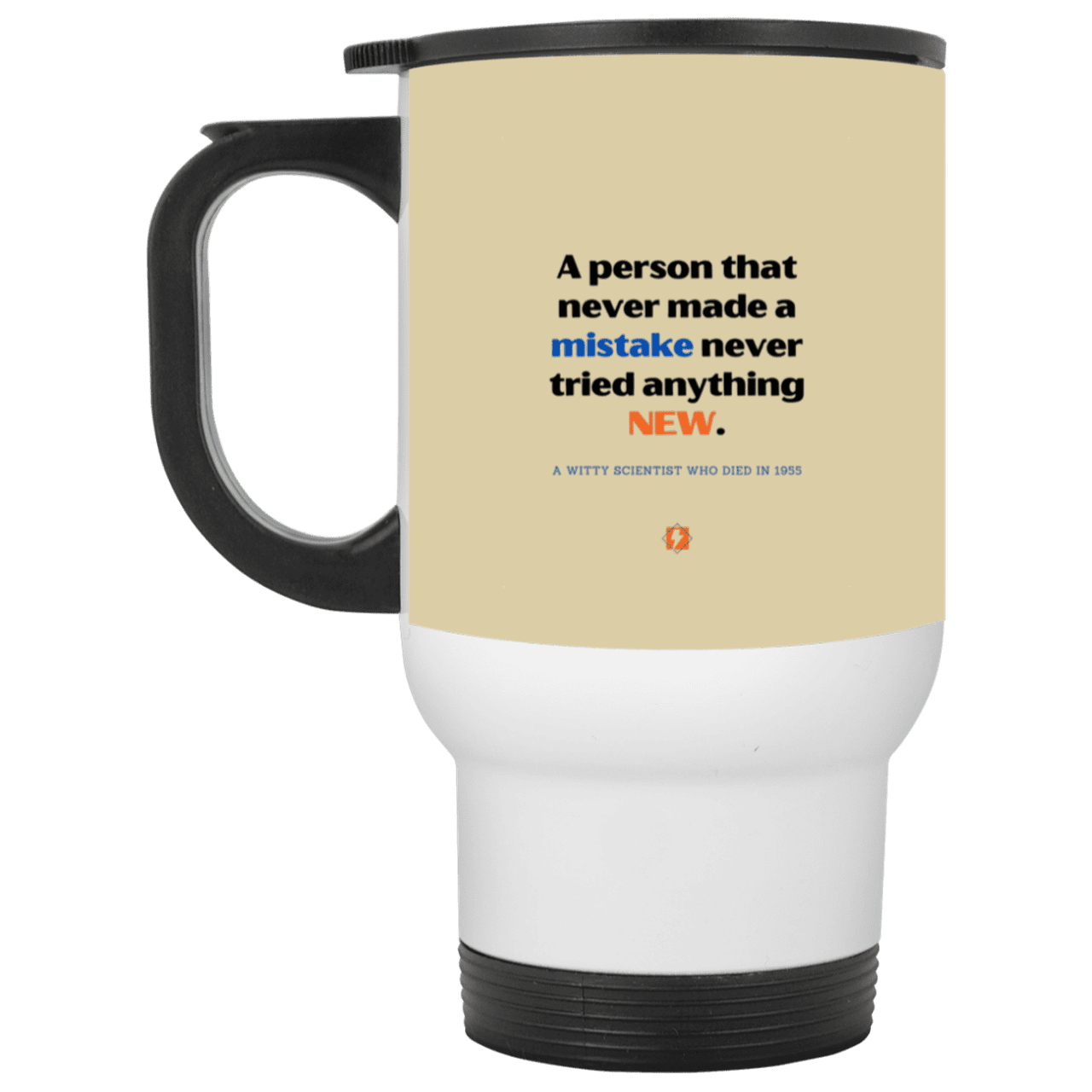 Steel Travel Mug with inspiring Einstein quote: E118 - Try new things and learn from mistakes - Color: Silver Tan