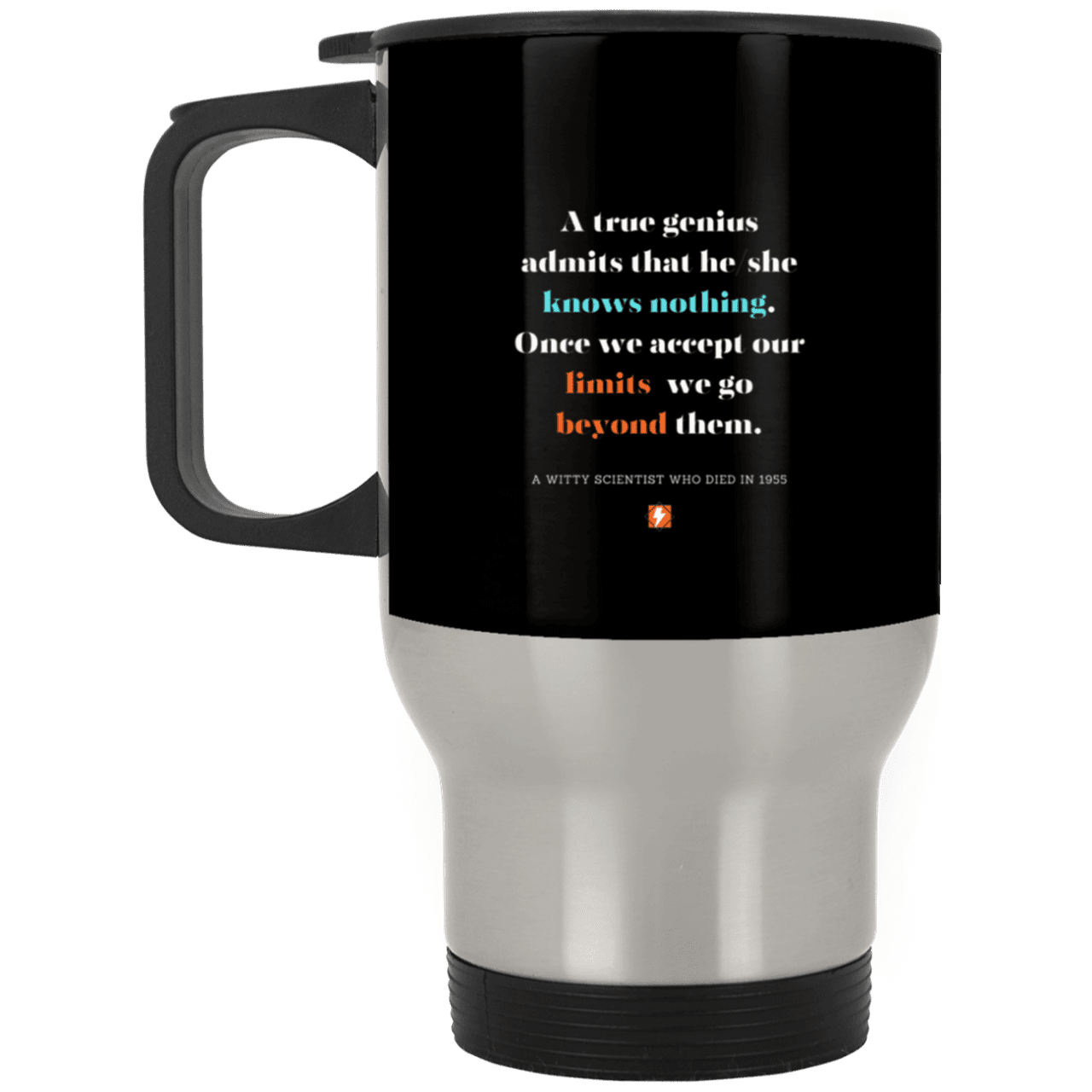 Steel Travel Mug with inspiring Einstein quote: E119 - A genius is conscious of one's limits - Color: Silver Black