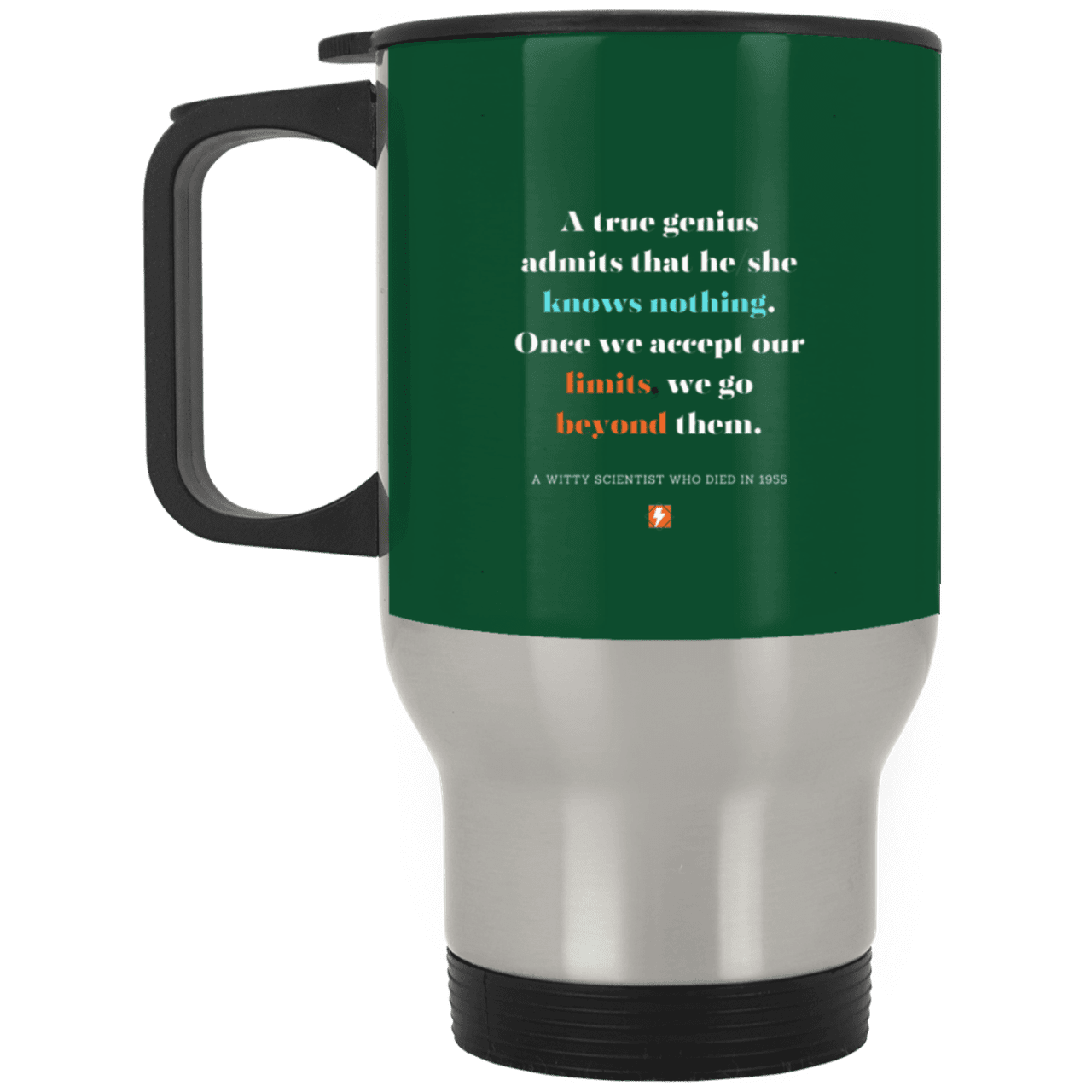 Steel Travel Mug with inspiring Einstein quote: E119 - A genius is conscious of one's limits - Color: Silver Forest