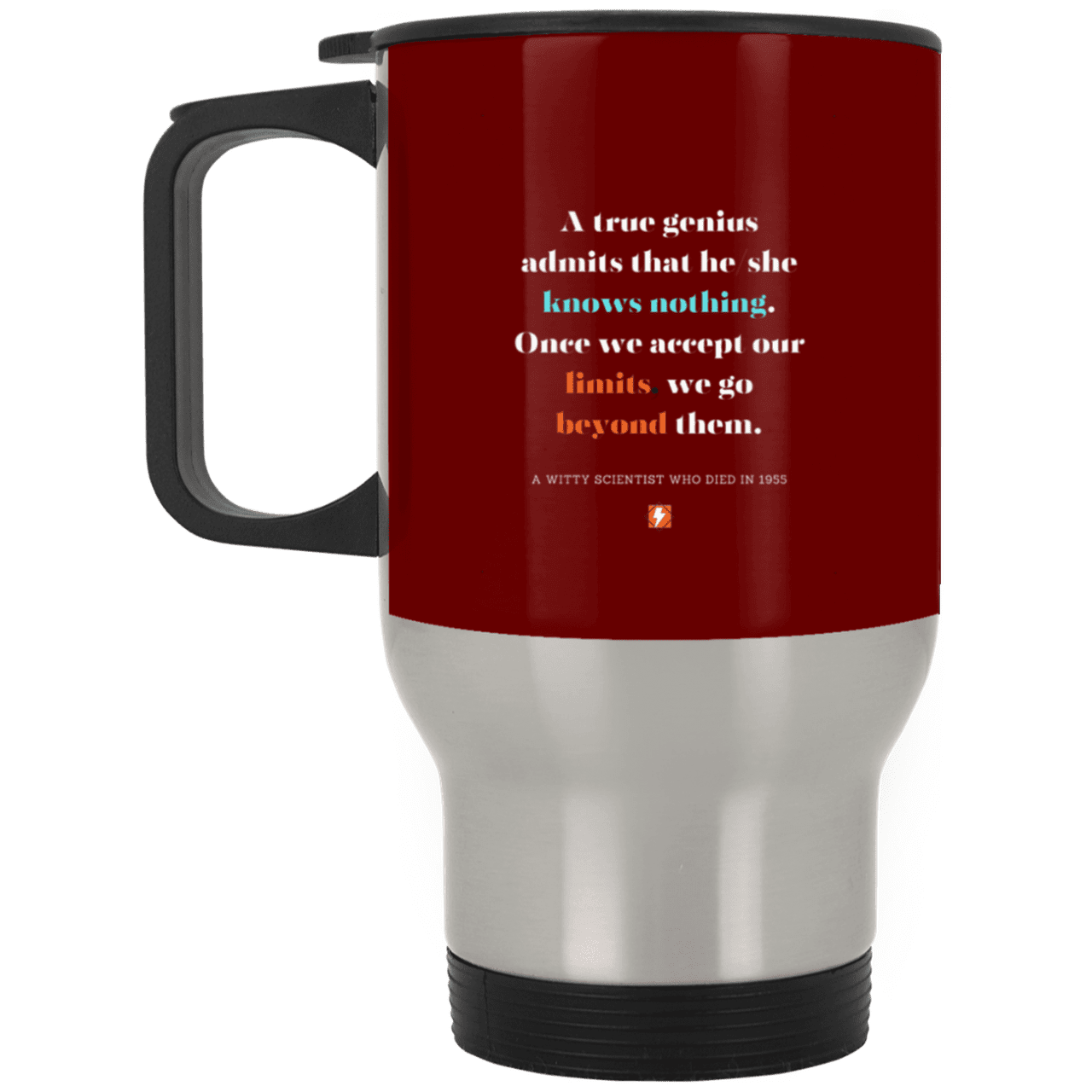 Steel Travel Mug with inspiring Einstein quote: E119 - A genius is conscious of one's limits - Color: Silver Maroon