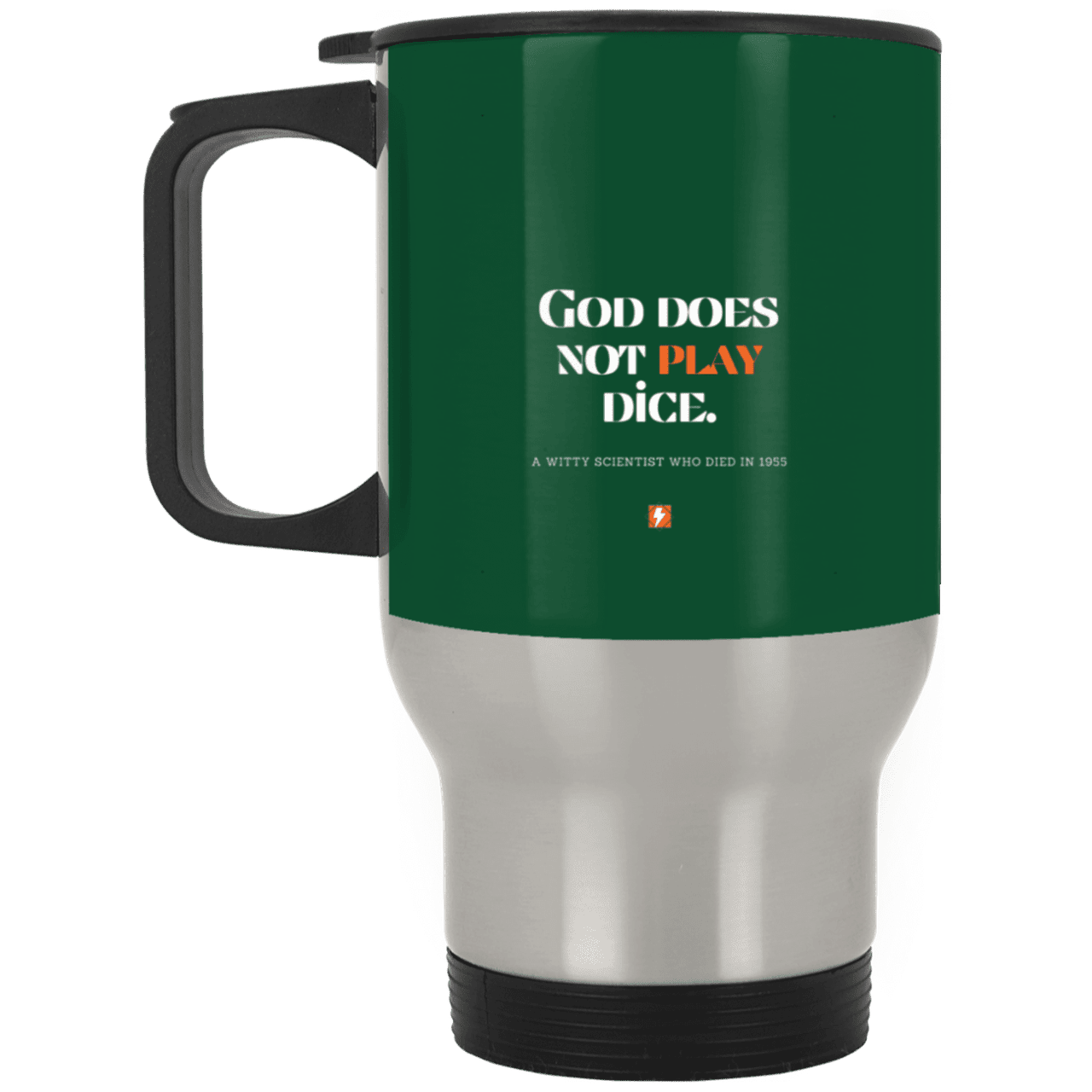 Steel Travel Mug with inspiring Einstein quote: E121 - God does not play dice - Color: Silver Forest