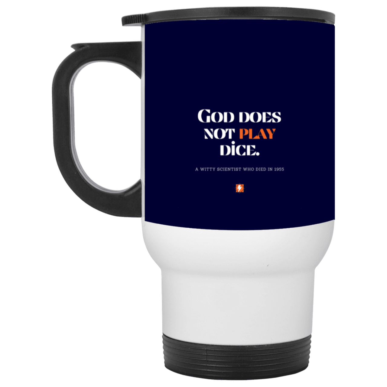 Steel Travel Mug with inspiring Einstein quote: E121 - God does not play dice - Color: White Navy