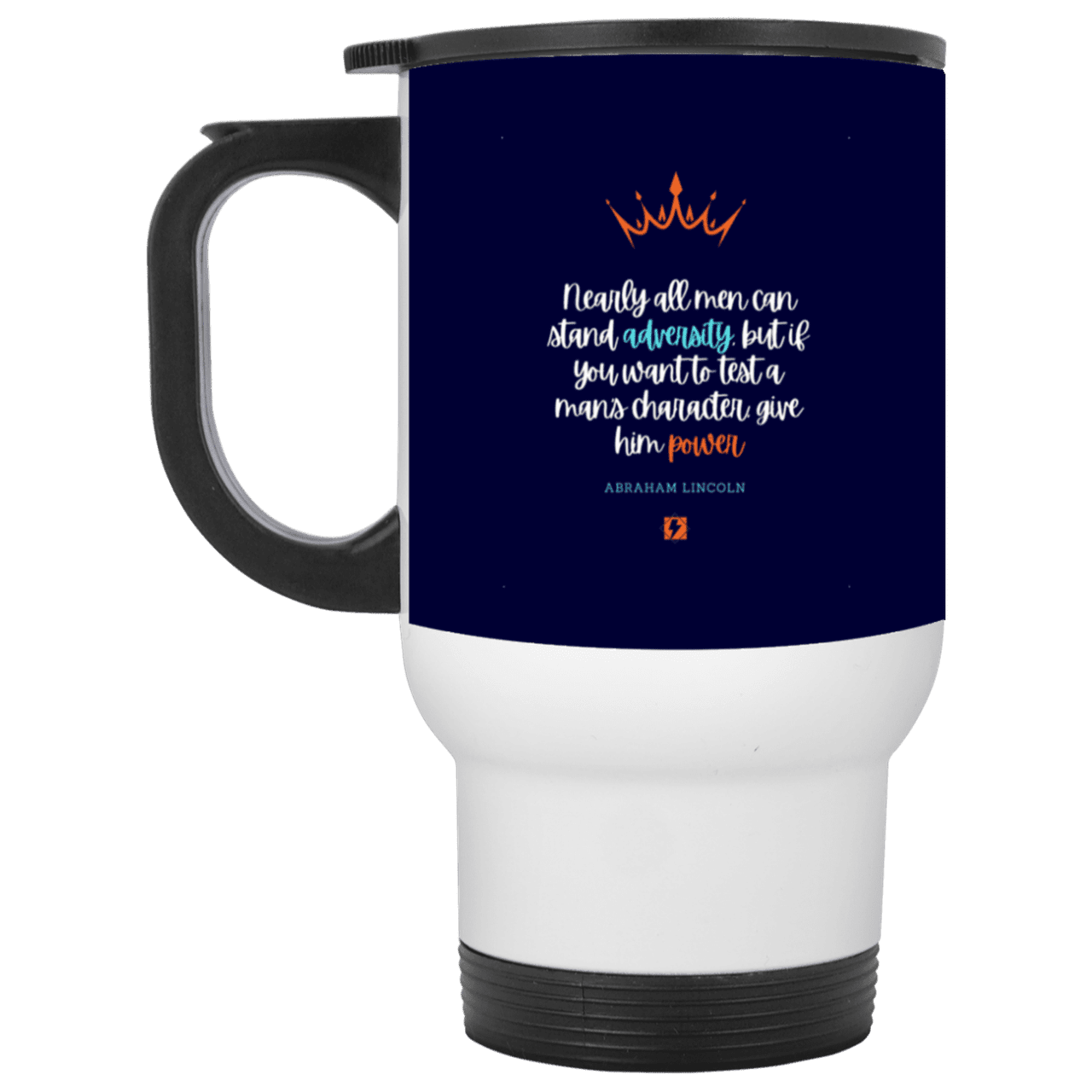 Steel Travel Mug with inspiring Lincoln quote: L102 - Power is a greater test of character - Color: White Navy