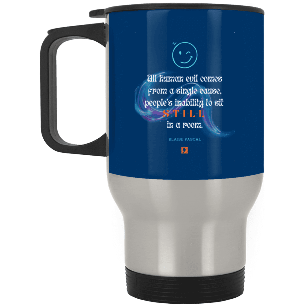 Steel Travel Mug with inspiring Pascal quote: BP101 - Importance of keeping still - Color: Silver Royal