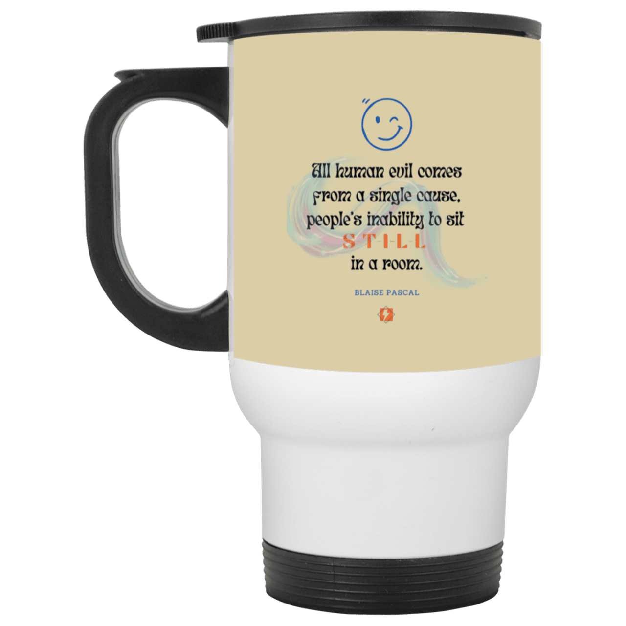 Steel Travel Mug with inspiring Pascal quote: BP101 - Importance of keeping still - Color: White Tan