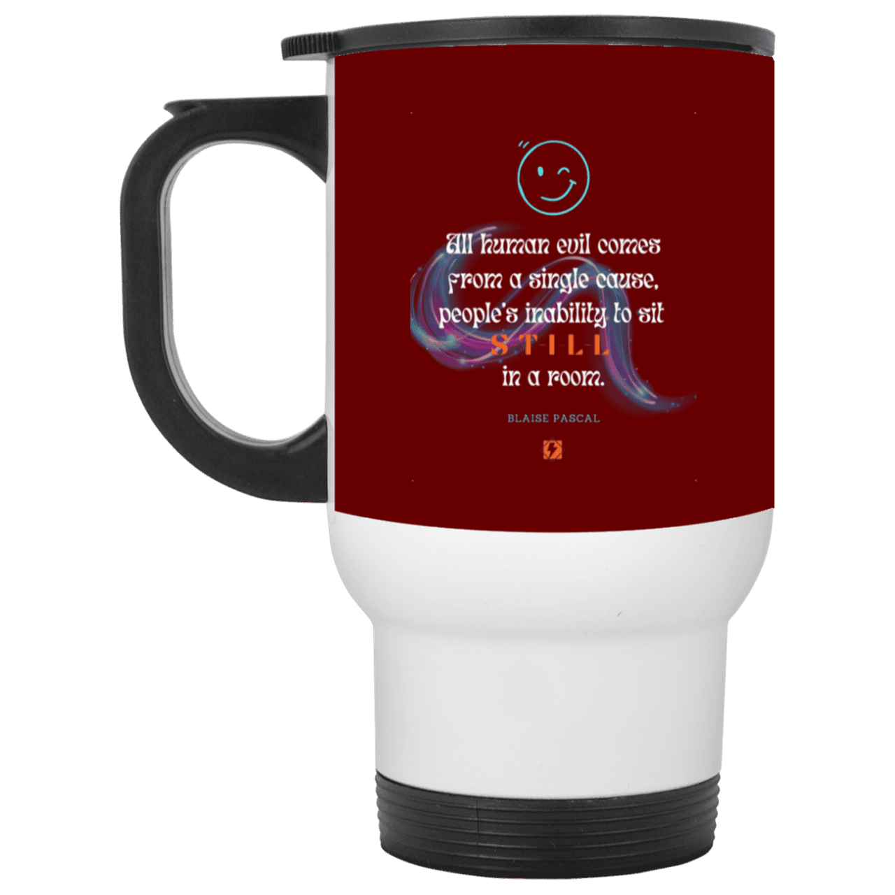 Steel Travel Mug with inspiring Pascal quote: BP101 - Importance of keeping still - Color: White Maroon