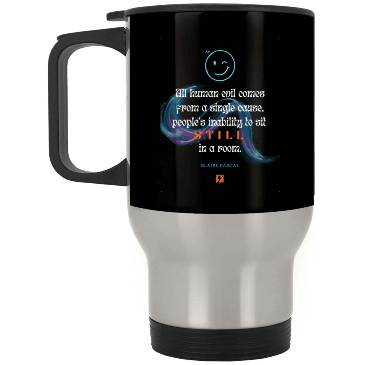 Steel Travel Mug with inspiring Pascal quote: BP101 - Importance of keeping still - Color: Silver Black