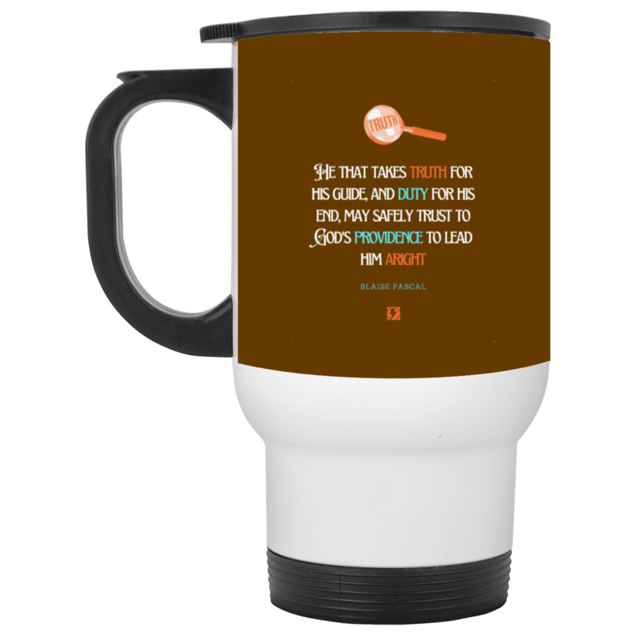 Steel Travel Mug with inspiring Pascal quote: BP103 - Truth and Duty brings Providence - Color: White Brown