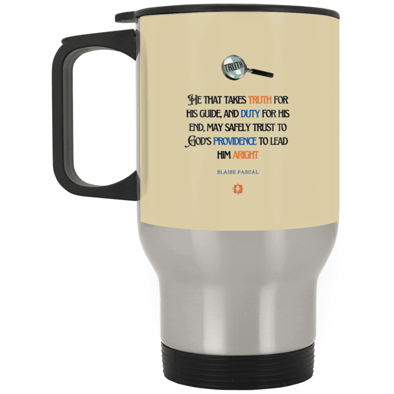 Steel Travel Mug with inspiring Pascal quote: BP103 - Truth and Duty brings Providence - Color: Silver Tan