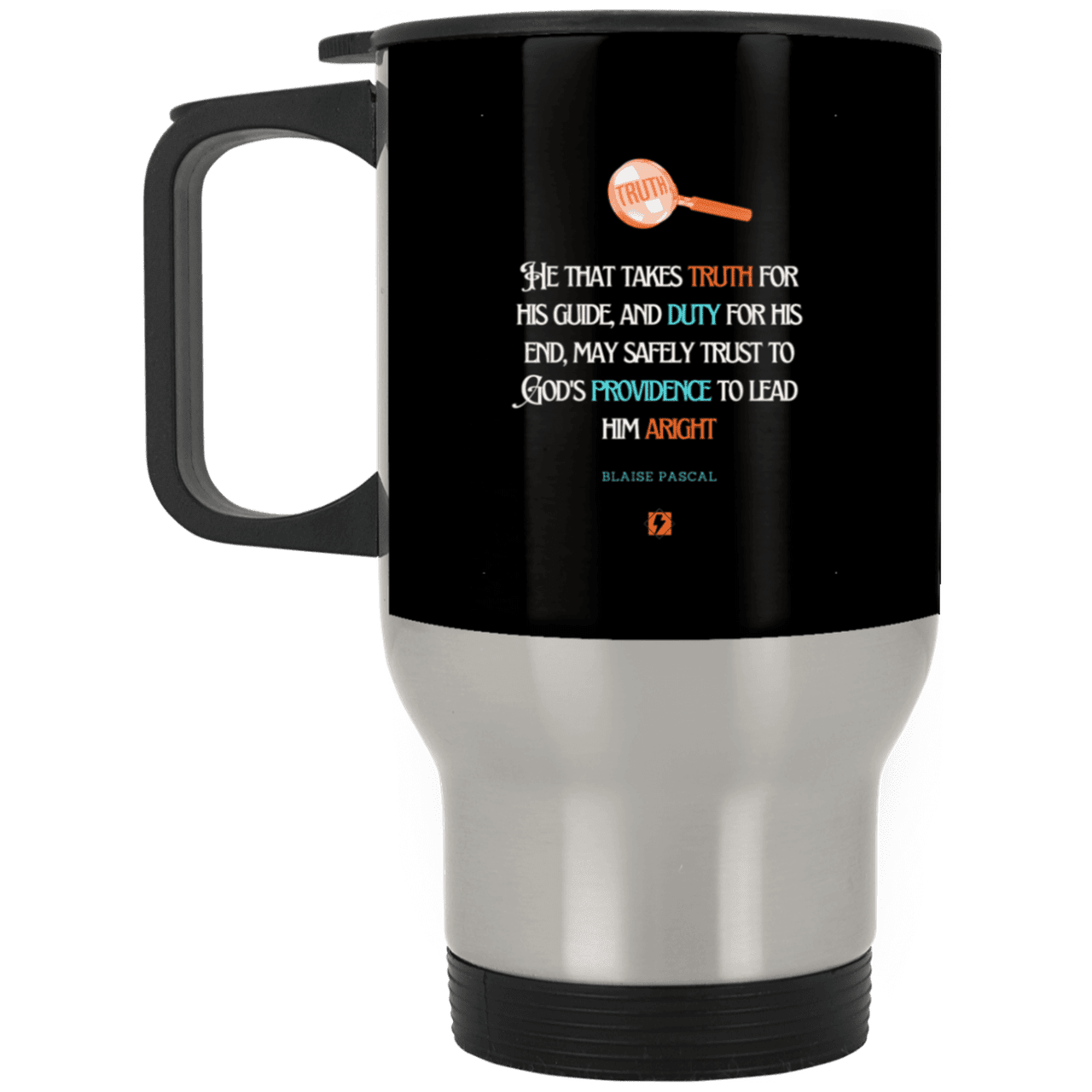 Steel Travel Mug with inspiring Pascal quote: BP103 - Truth and Duty brings Providence - Color: Silver Black