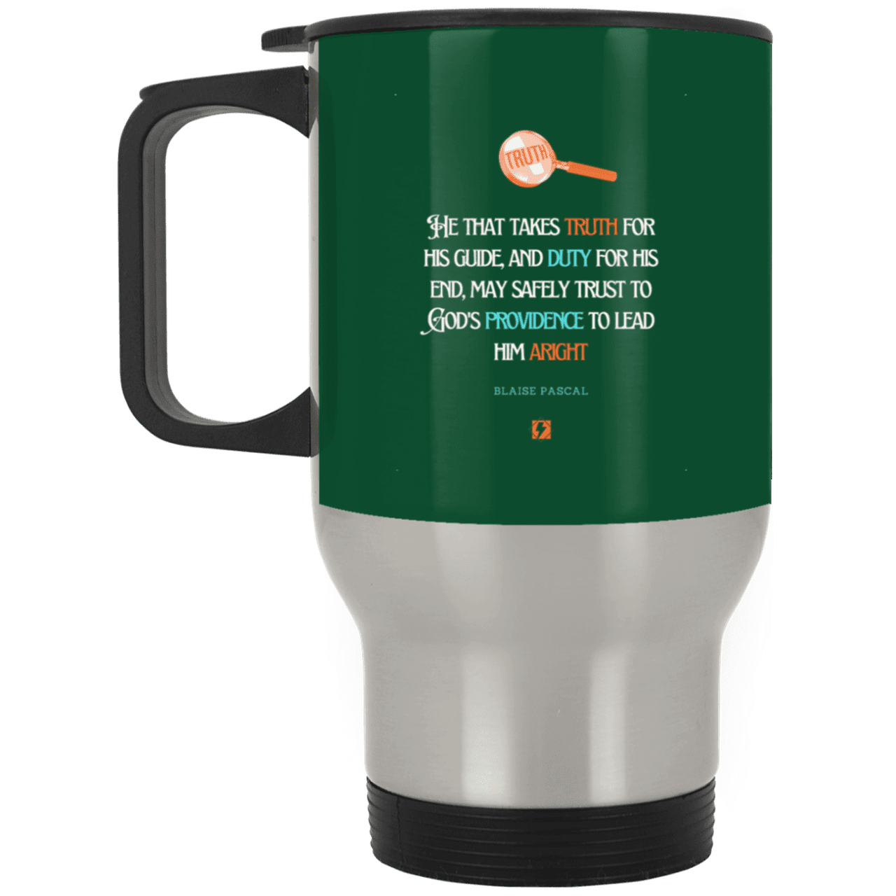 Steel Travel Mug with inspiring Pascal quote: BP103 - Truth and Duty brings Providence - Color: Silver Forest