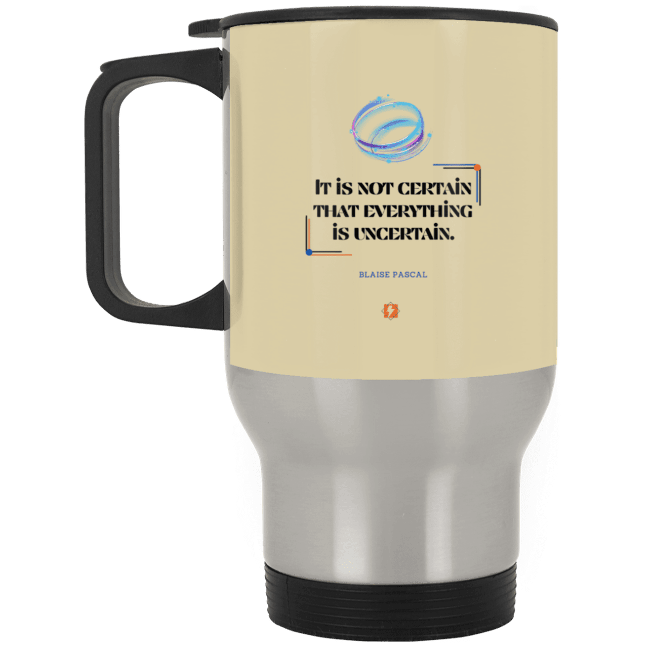 Steel Travel Mug with inspiring Pascal quote: BP104 - Probabilities apply everywhere - Color: Silver Tan