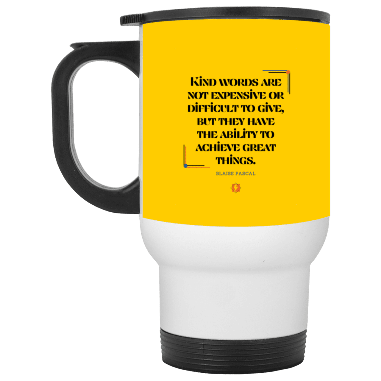 Steel Travel Mug with inspiring Pascal quote: BP106 - Kind words achieve great things - Color: White Athletic Gold