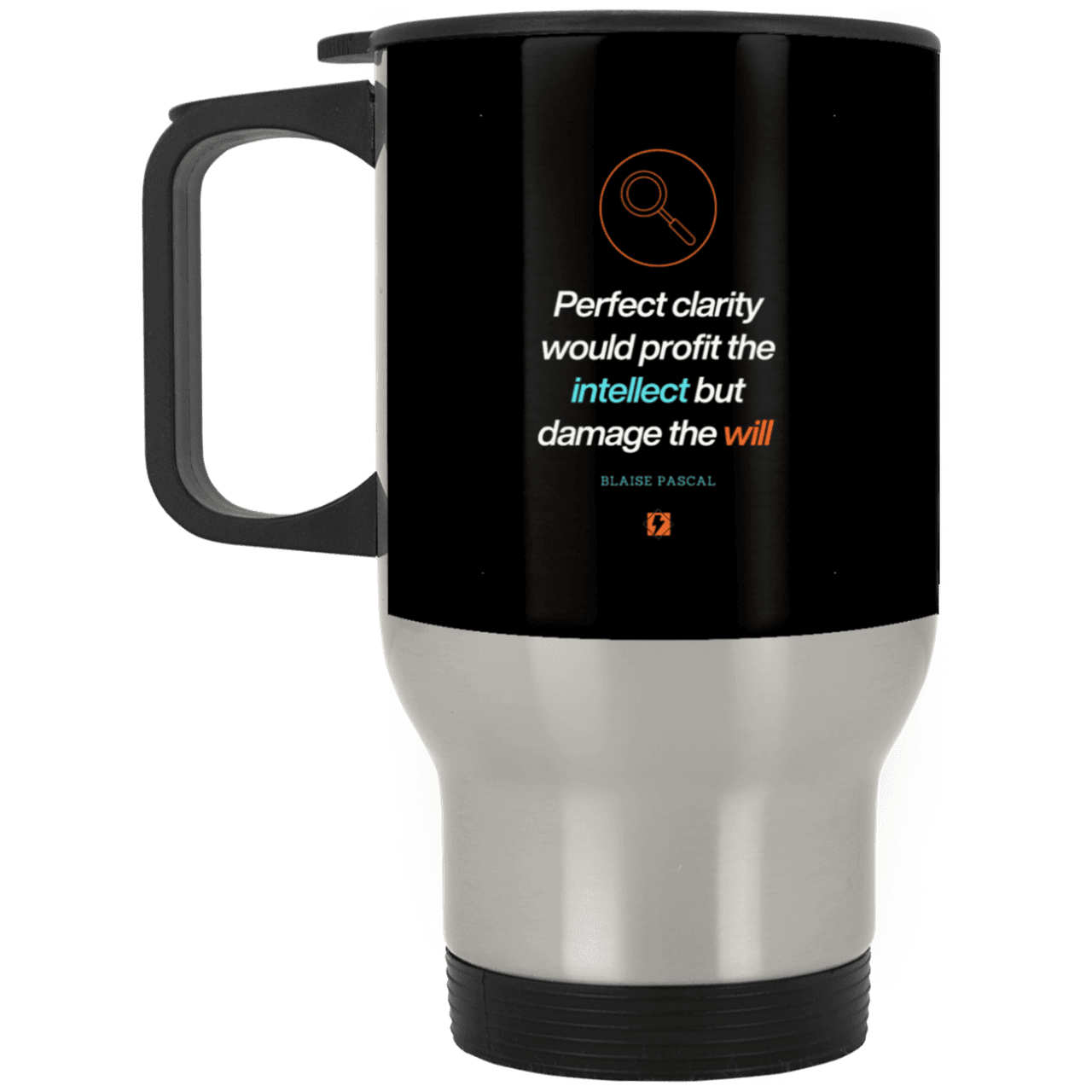 Steel Travel Mug with inspiring Pascal quote: BP109 - Clarity sometimes leads to inaction - Color: Silver Black