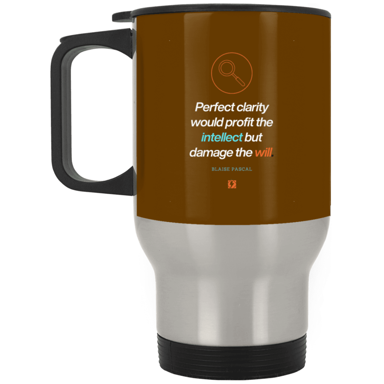 Steel Travel Mug with inspiring Pascal quote: BP109 - Clarity sometimes leads to inaction - Color: Silver Brown