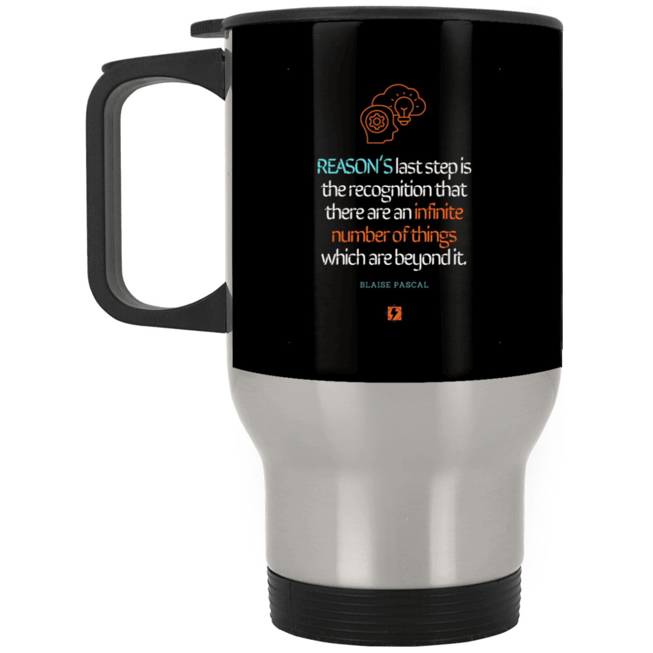 Steel Travel Mug with inspiring Pascal quote: BP110 - Reason is limited - Color: Silver Black