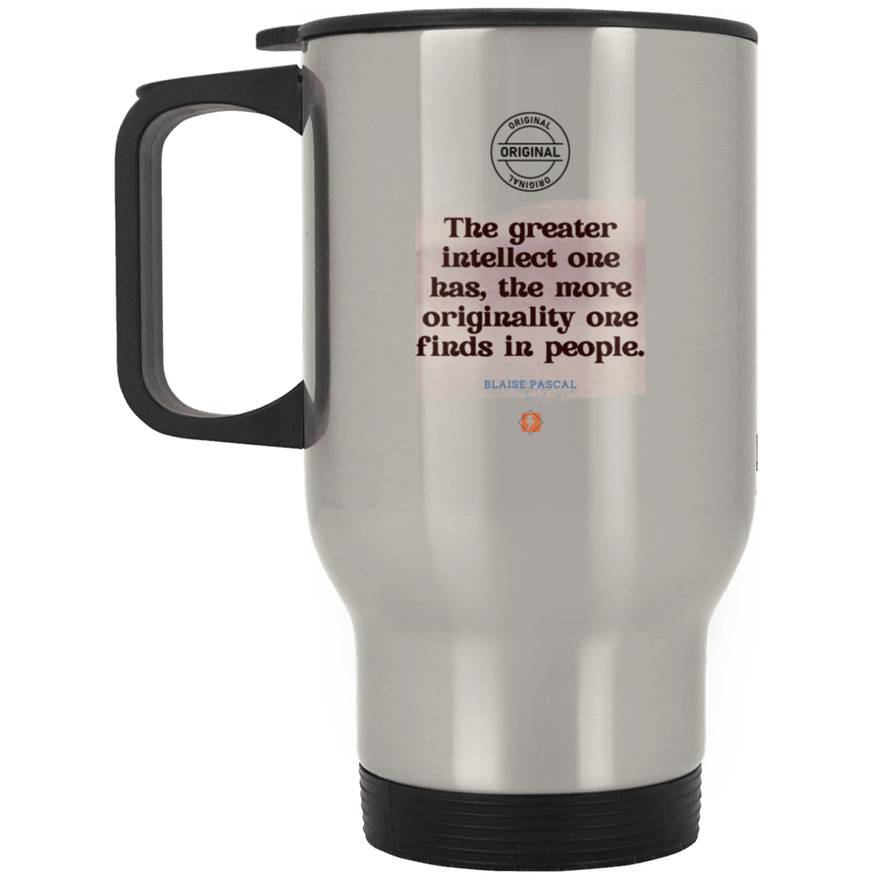 Steel Travel Mug with inspiring Pascal quote: BP111 - Intelligence is in perceiving originality - Color: Plain Silver