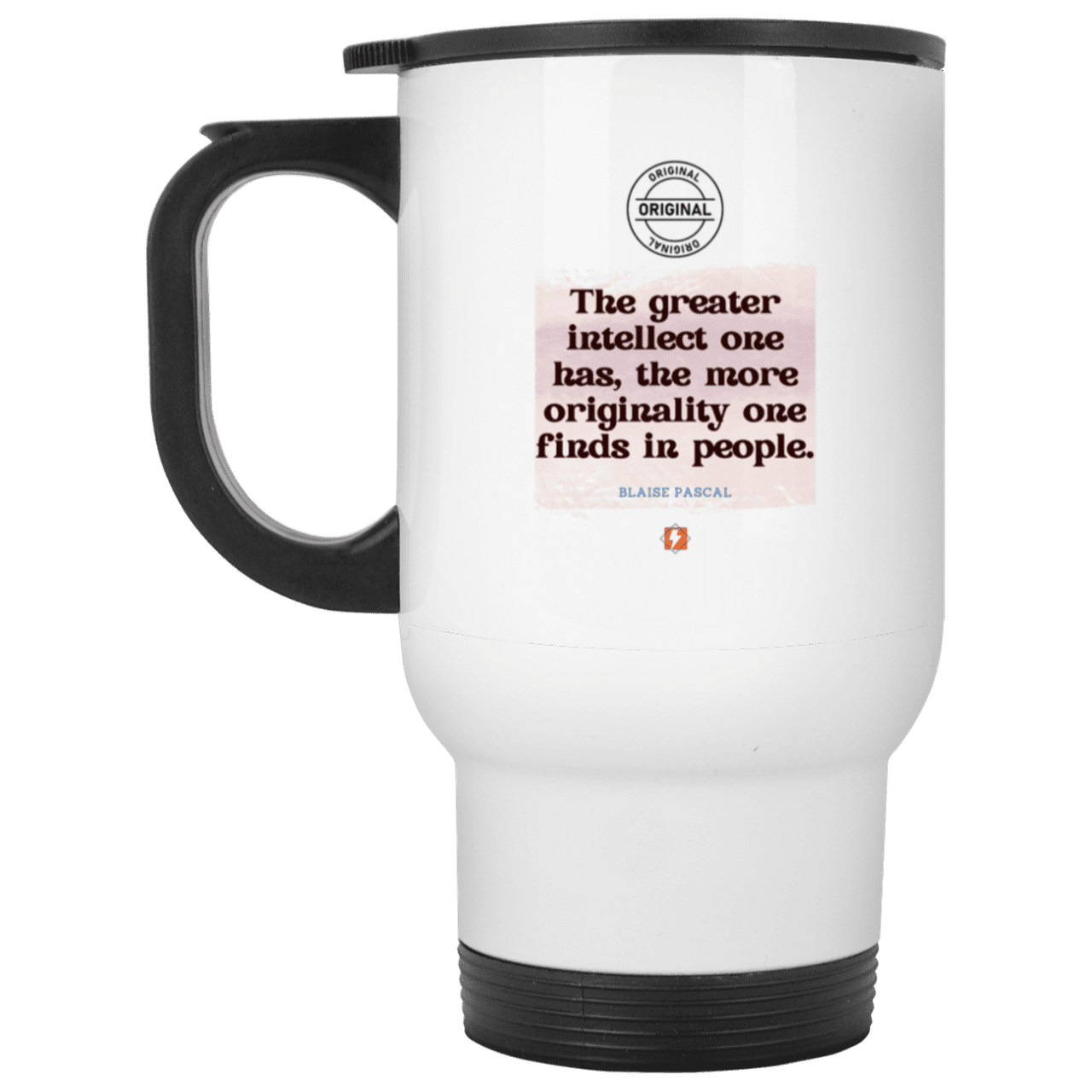 Steel Travel Mug with inspiring Pascal quote: BP111 - Intelligence is in perceiving originality - Color: Plain White