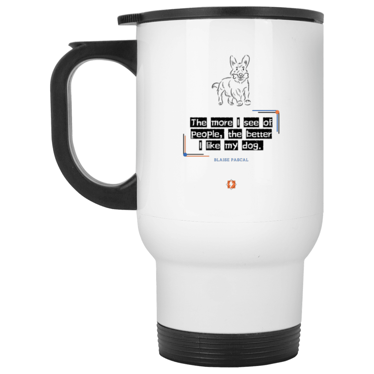 Steel Travel Mug with inspiring Pascal quote: BP112 - People vs Pets - Color: Plain White