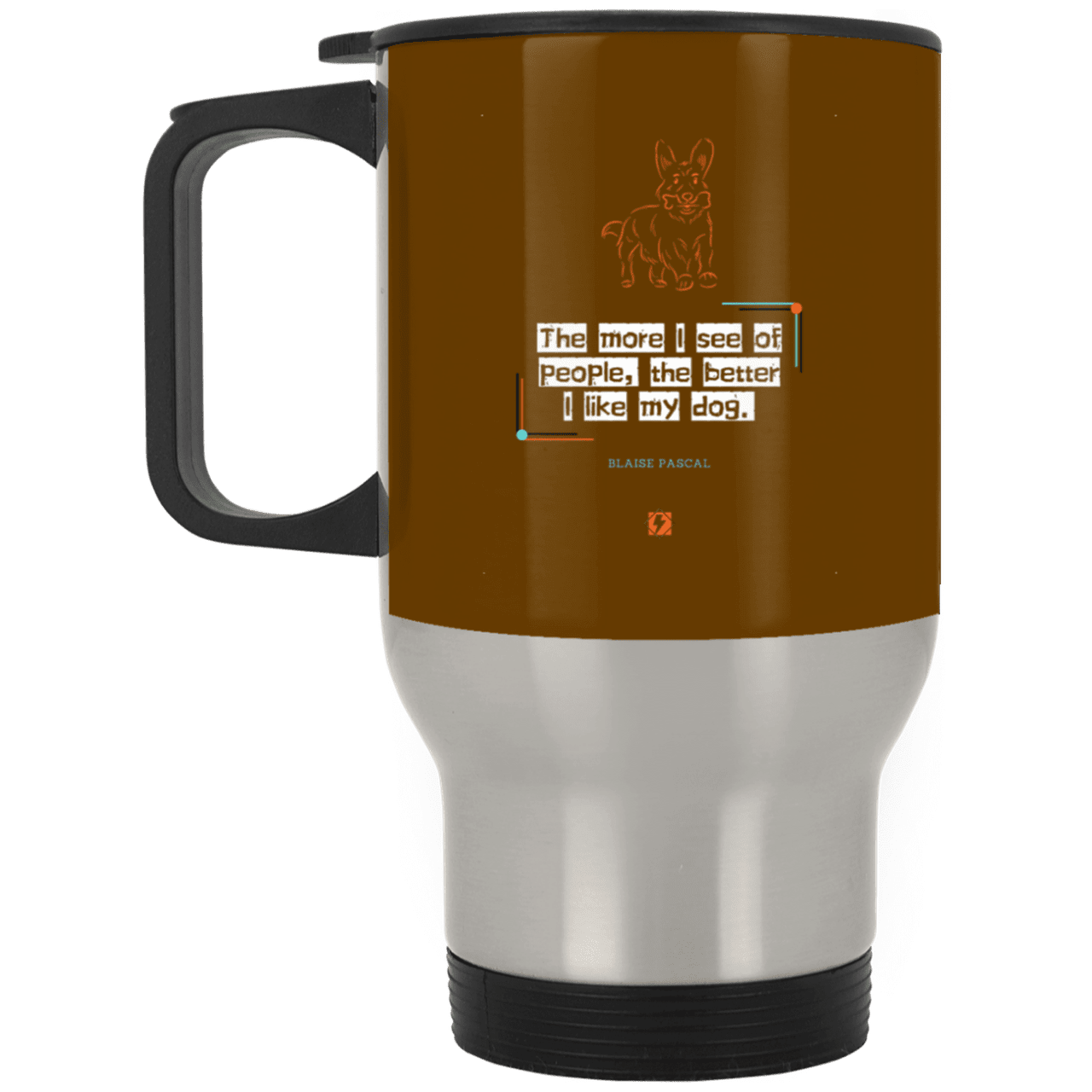 Steel Travel Mug with inspiring Pascal quote: BP112 - People vs Pets - Color: Silver Brown