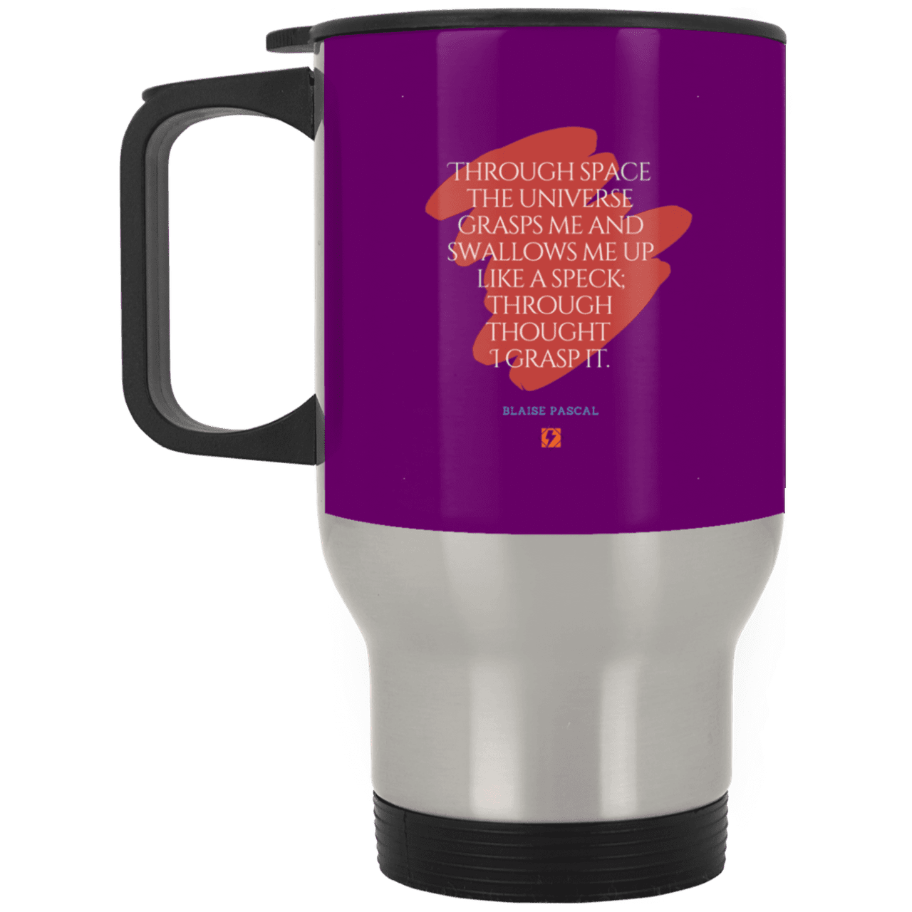 Steel Travel Mug with inspiring Pascal quote: BP113 - Thought transcends space matter and time - Color: Silver Purple