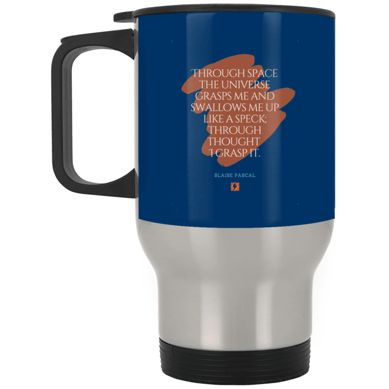 Steel Travel Mug with inspiring Pascal quote: BP113 - Thought transcends space matter and time - Color: Silver Royal