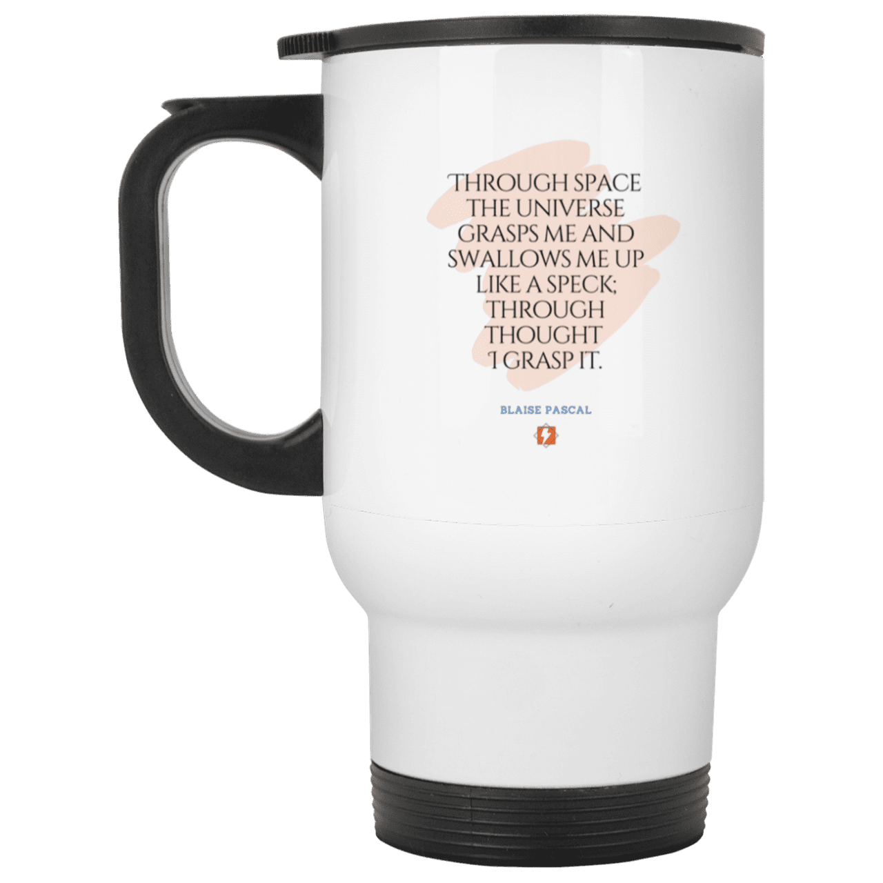 Steel Travel Mug with inspiring Pascal quote: BP113 - Thought transcends space matter and time - Color: Plain White