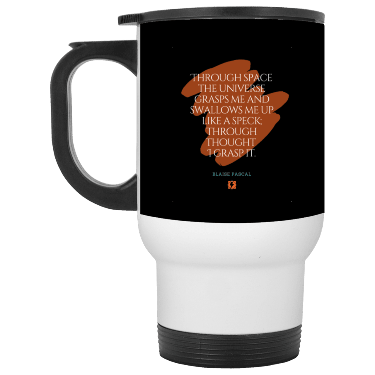 Steel Travel Mug with inspiring Pascal quote: BP113 - Thought transcends space matter and time - Color: White Black