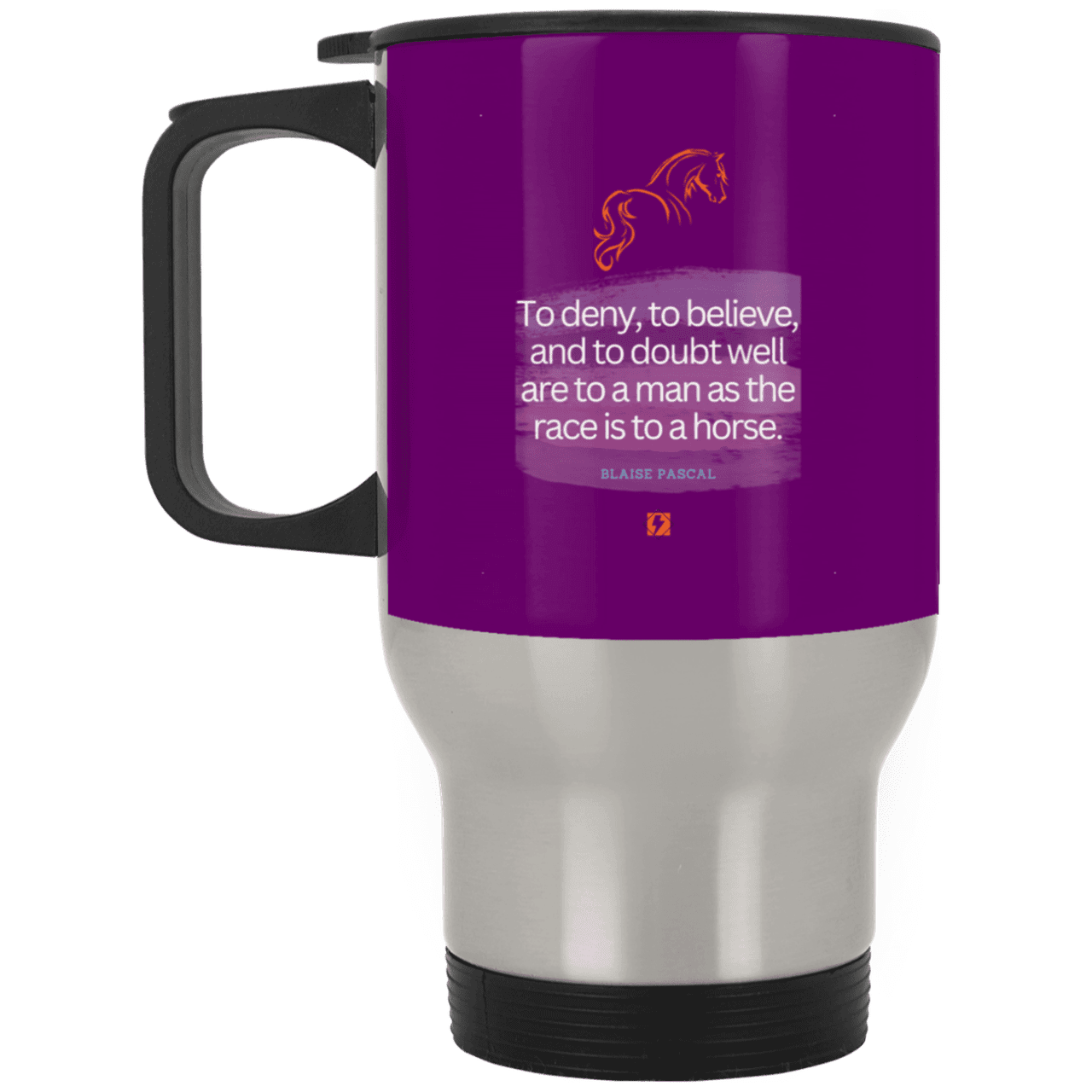 Steel Travel Mug with inspiring Pascal quote: BP114 - People's minds are like horses - Color: Silver Purple